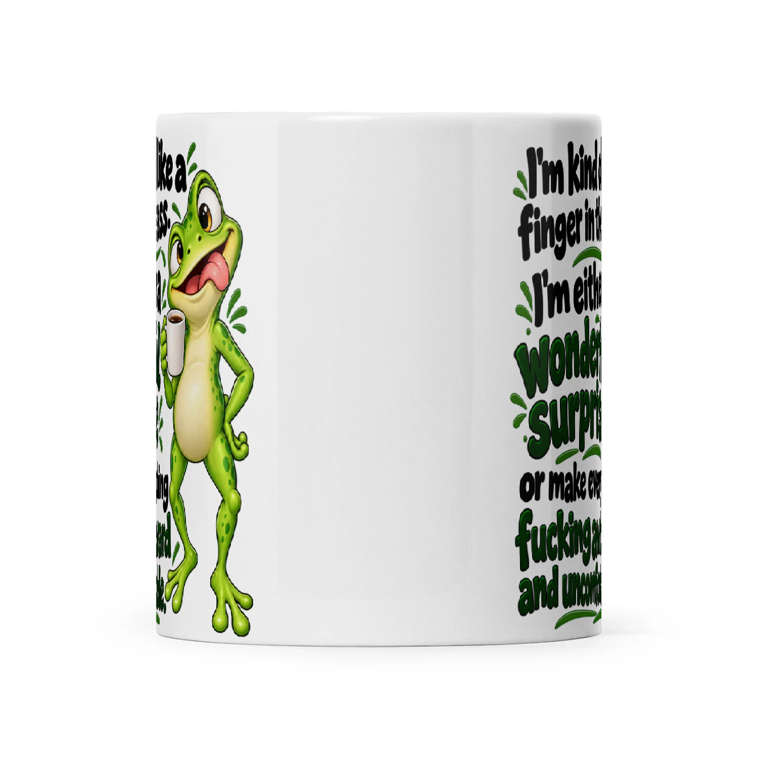 Frog I'm Kind Of Like A Finger In The Ass I'm Either A Wonderful Surprise Or Make Everything Fucking Awkward And Uncomfortable
