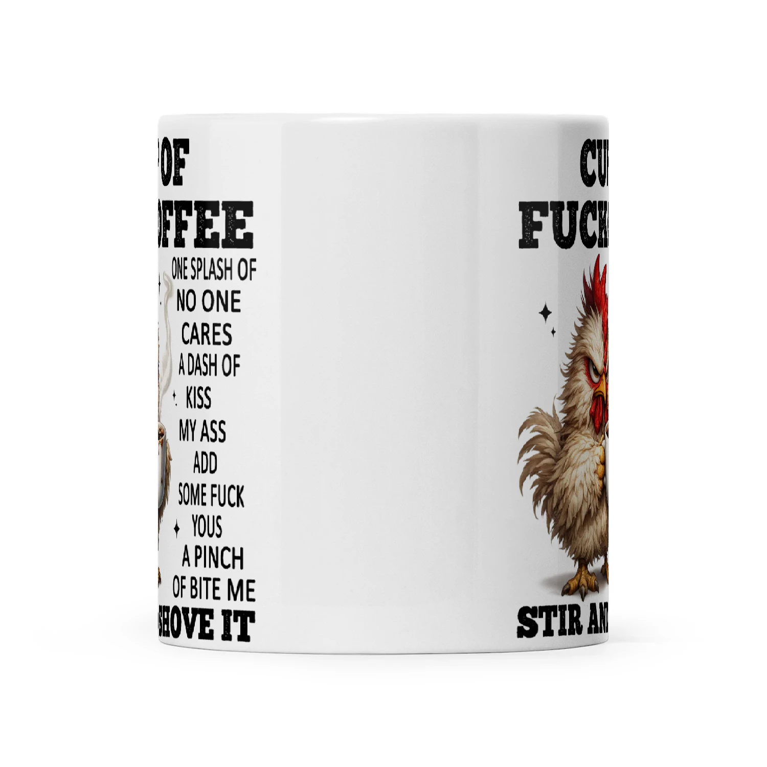 Chicken Cup Of Fuckoffee One Splash Of No One Cares A Dash Of Kiss My Ass Add Some Fuck Yous A Pinch Of Bite Me Stir And Shove It