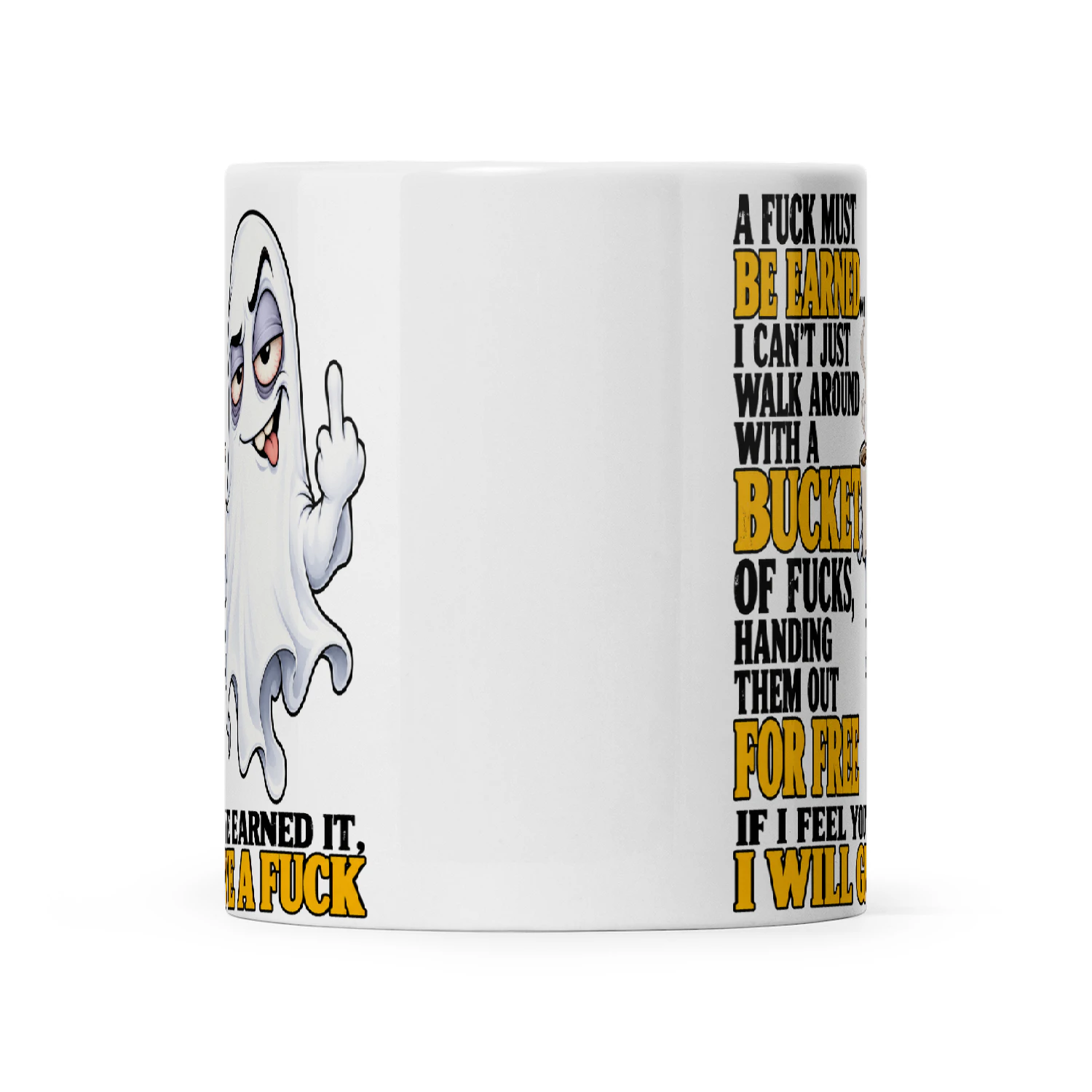 Ghost A Fuck Must Be Earned I Can't Just Walk Around With A Bucket Of Fucks Handing Them