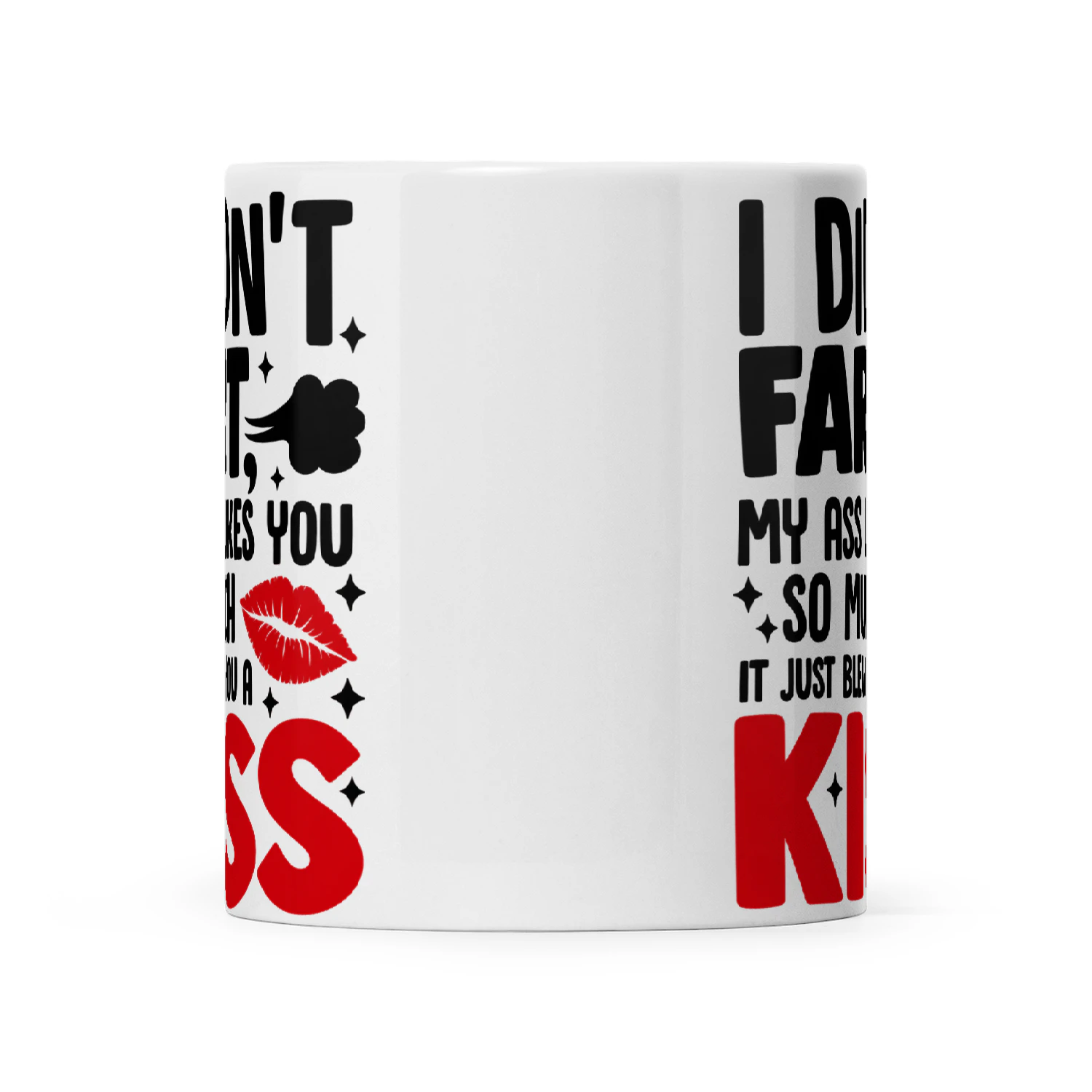 Quote I Didn't Fart My Ass Likes You So Much It Just Blew You A Kiss