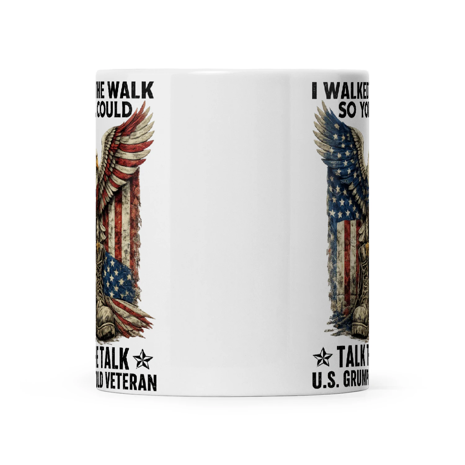 Eagle I Walked The Walk So You Could Talk The Talk US Grumpy Old Veteran