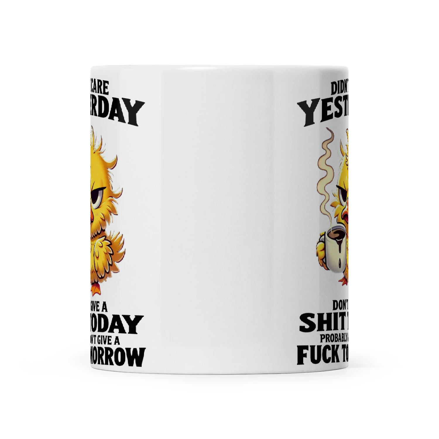 Duck Didn't Care Yesterday Don't Give A Shit Today Probably Won't Give A Fuck Tomorrow copy copy