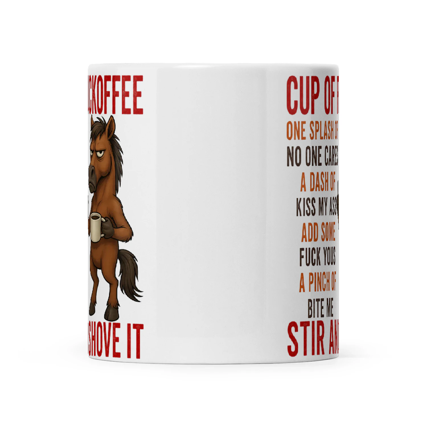 Horse Cup Of Fuckoffee One Splash Of No One Cares A Dash