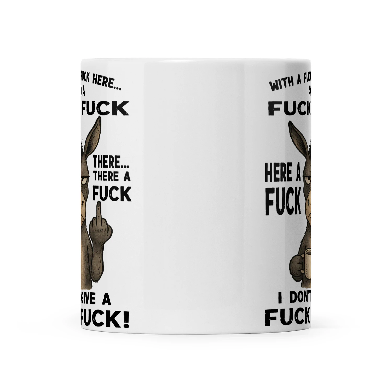 Donkey With A Fuck Fuck Here And A Fuck Fuck Here A Fuck There There A Fuck I Don’t Give A Fuck Fuck