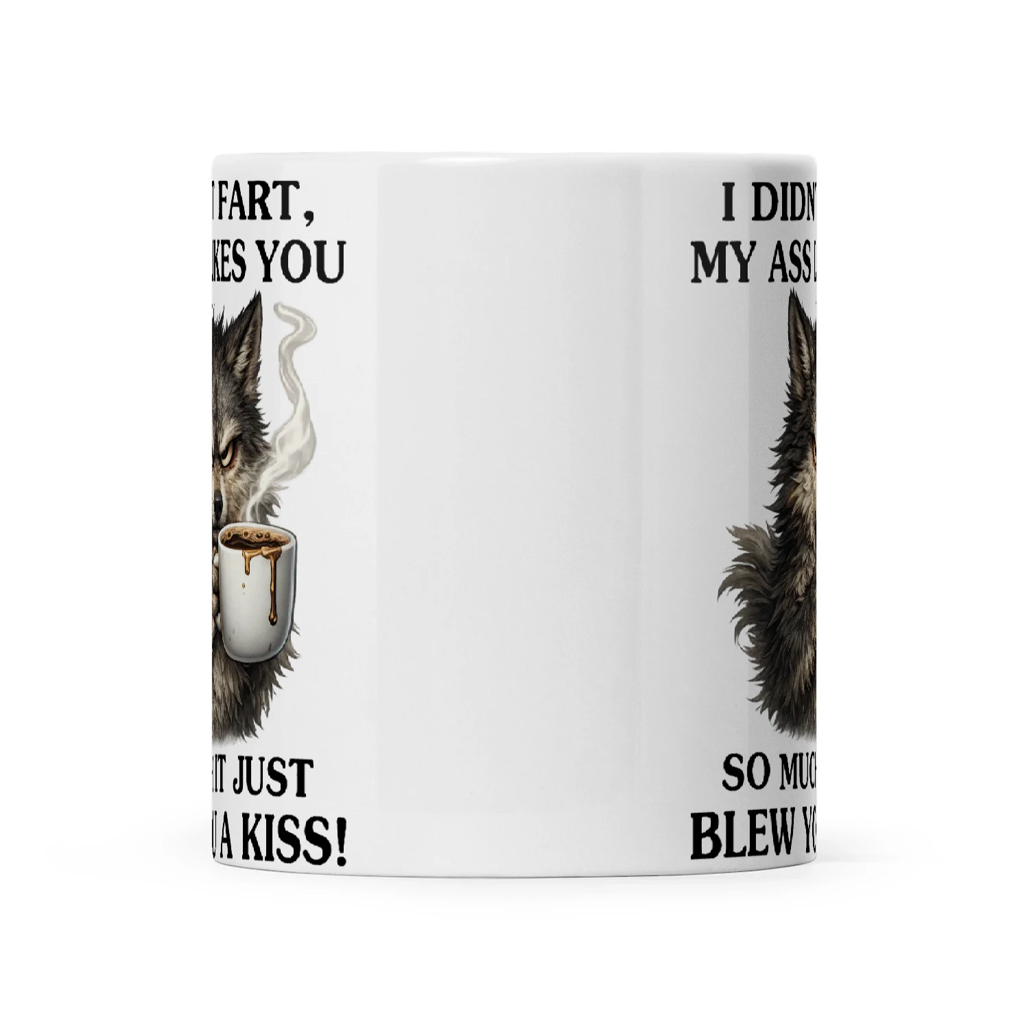 Wolf I Didn't Fart My Ass Likes You So Much It Just Blew You A Kiss