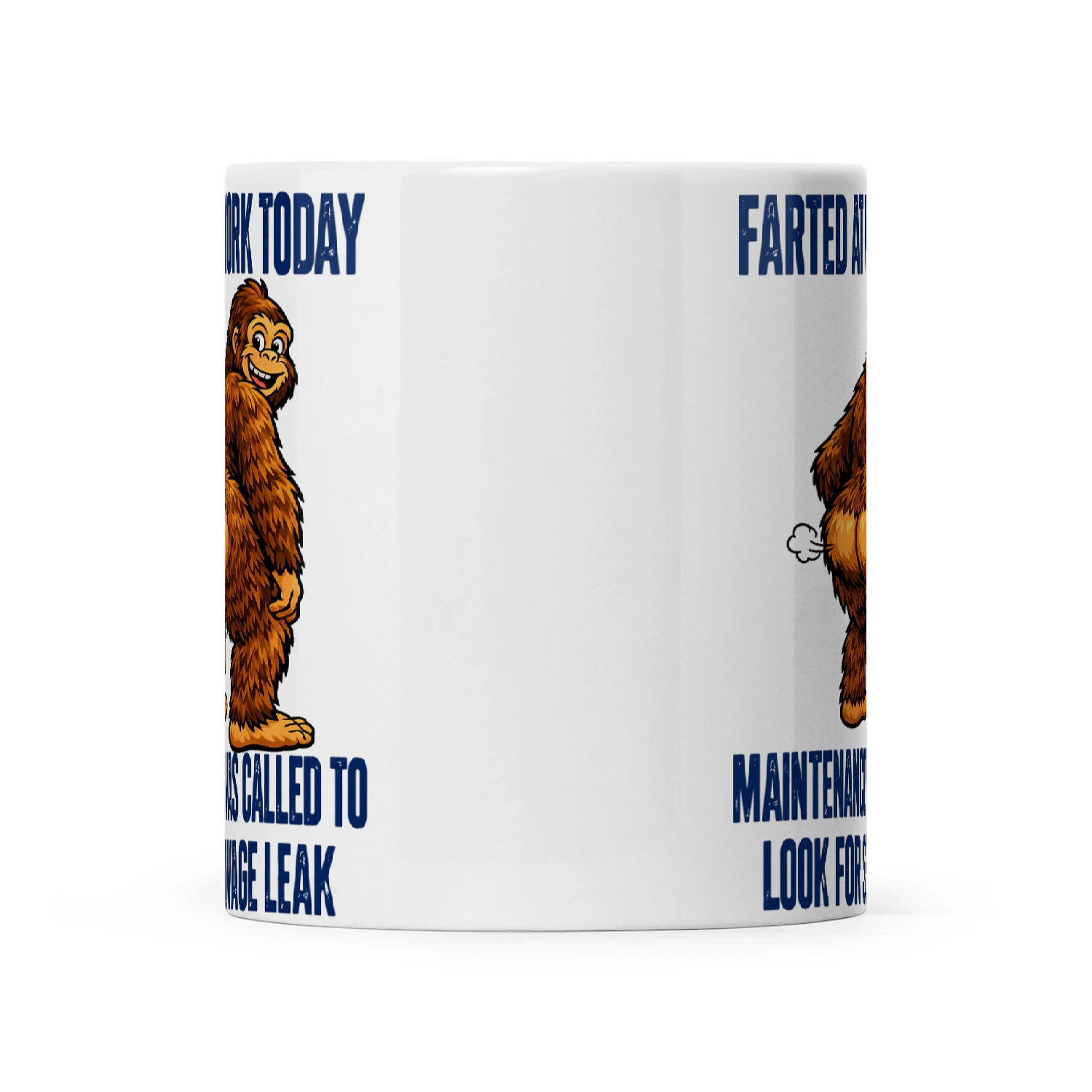 Bigfoot Farted At Work Today Maintenance Was Called To Look For Sewage Leak
