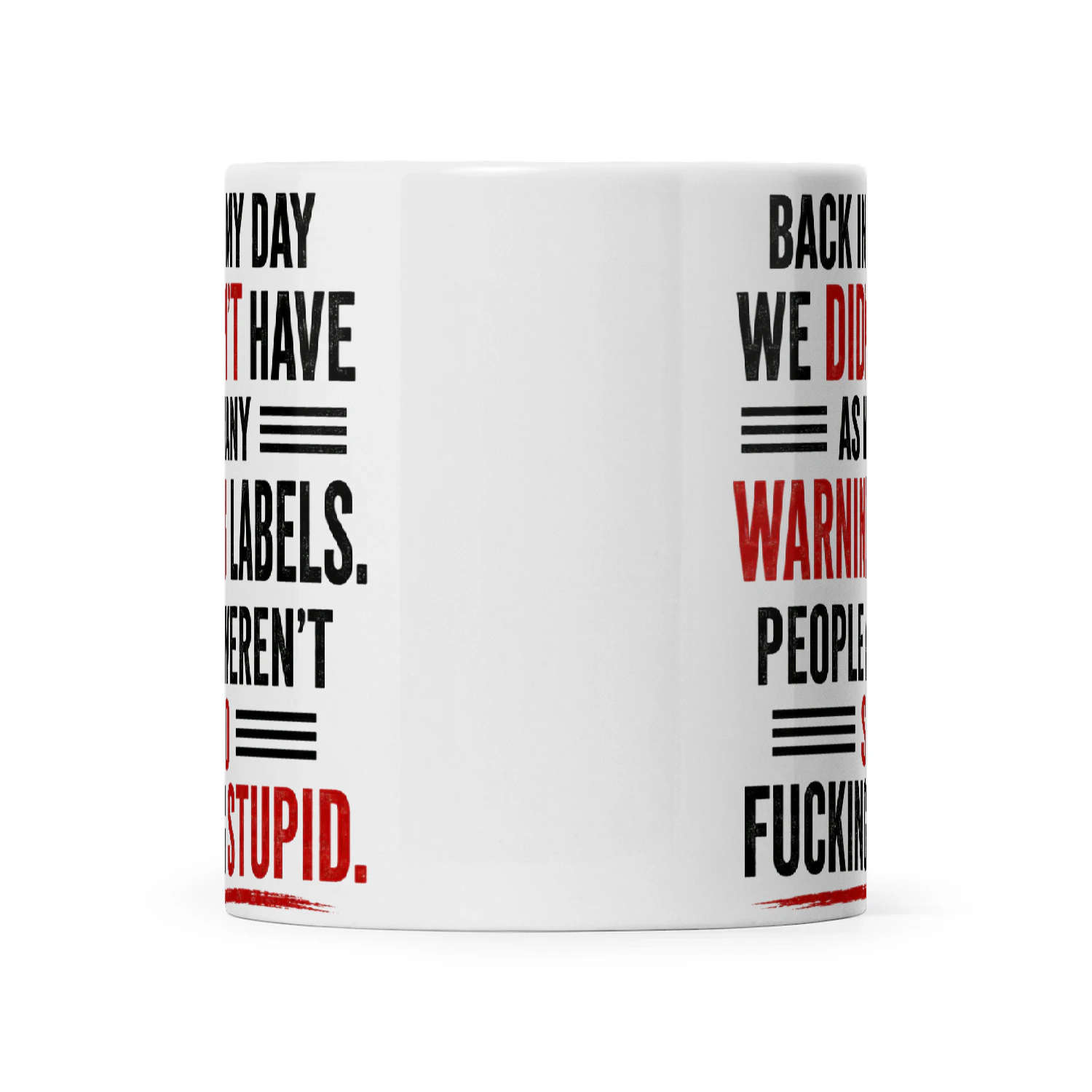 Back In My Day We Didn’t Have As Many Warning Labels