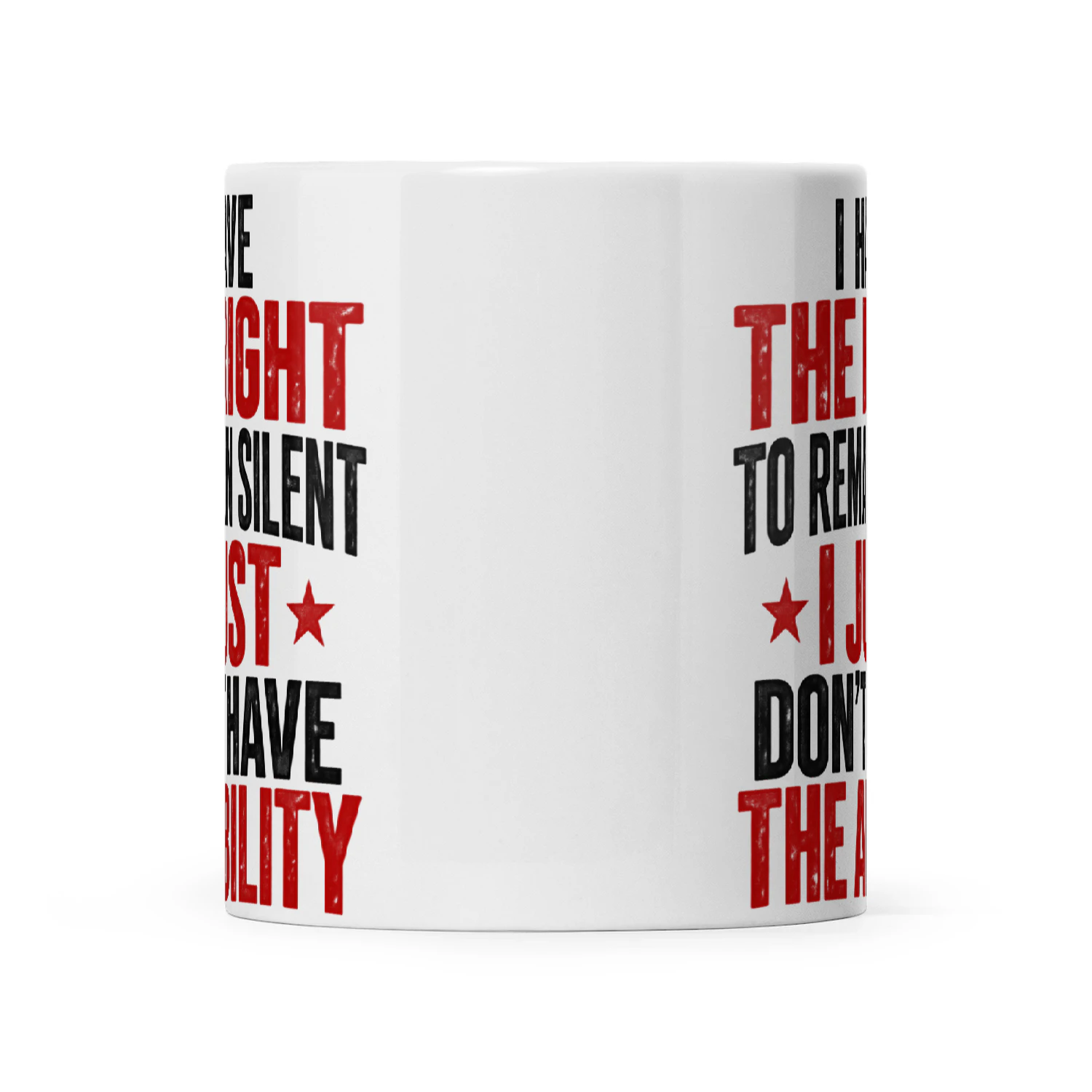 Quote I Have The Right To Remain Silent I Just Don’t Have The Ability