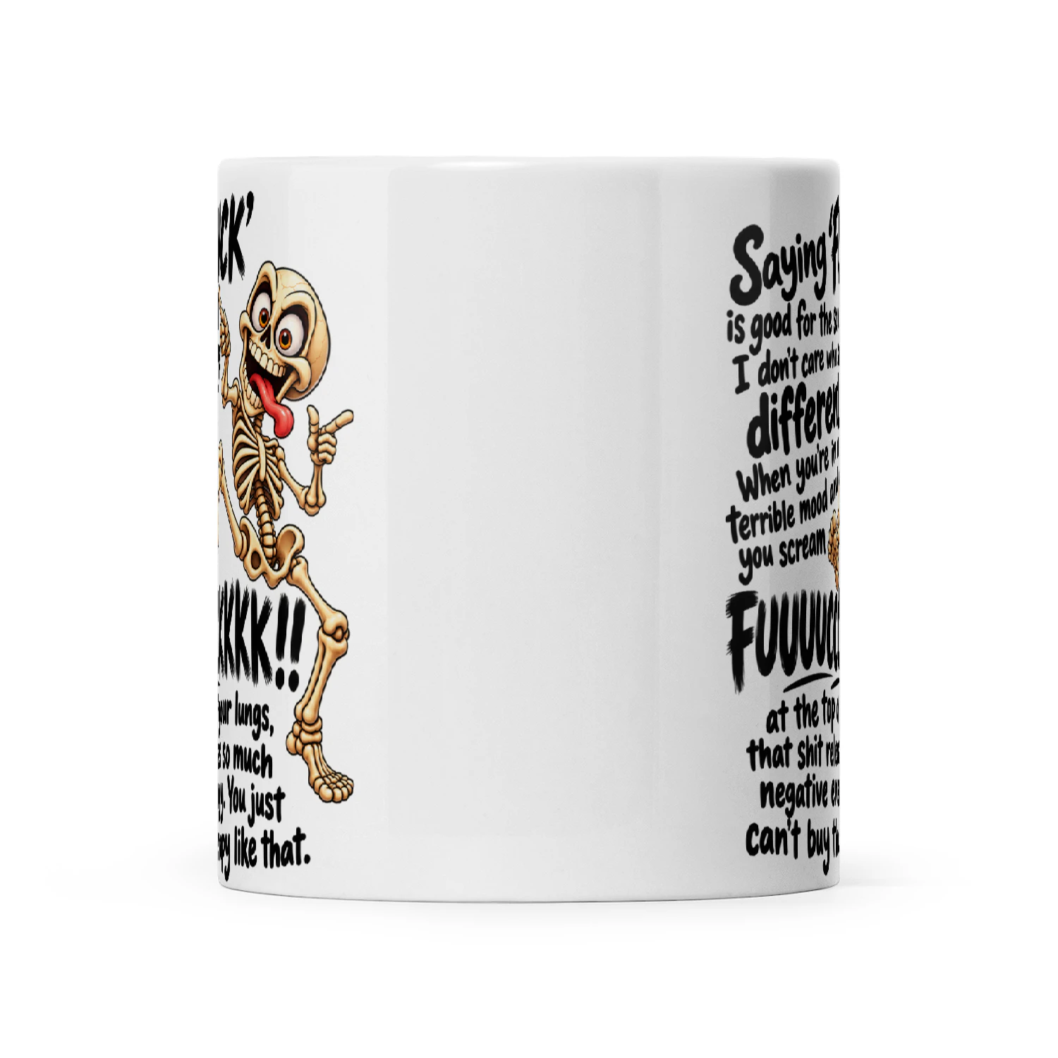 Skull Saying Fuck Is Good For The Soul I Don't Care Who Says Different When You're In A Terrible Mood And You Scream Fuuuckkk At The Top Of Your Lungs