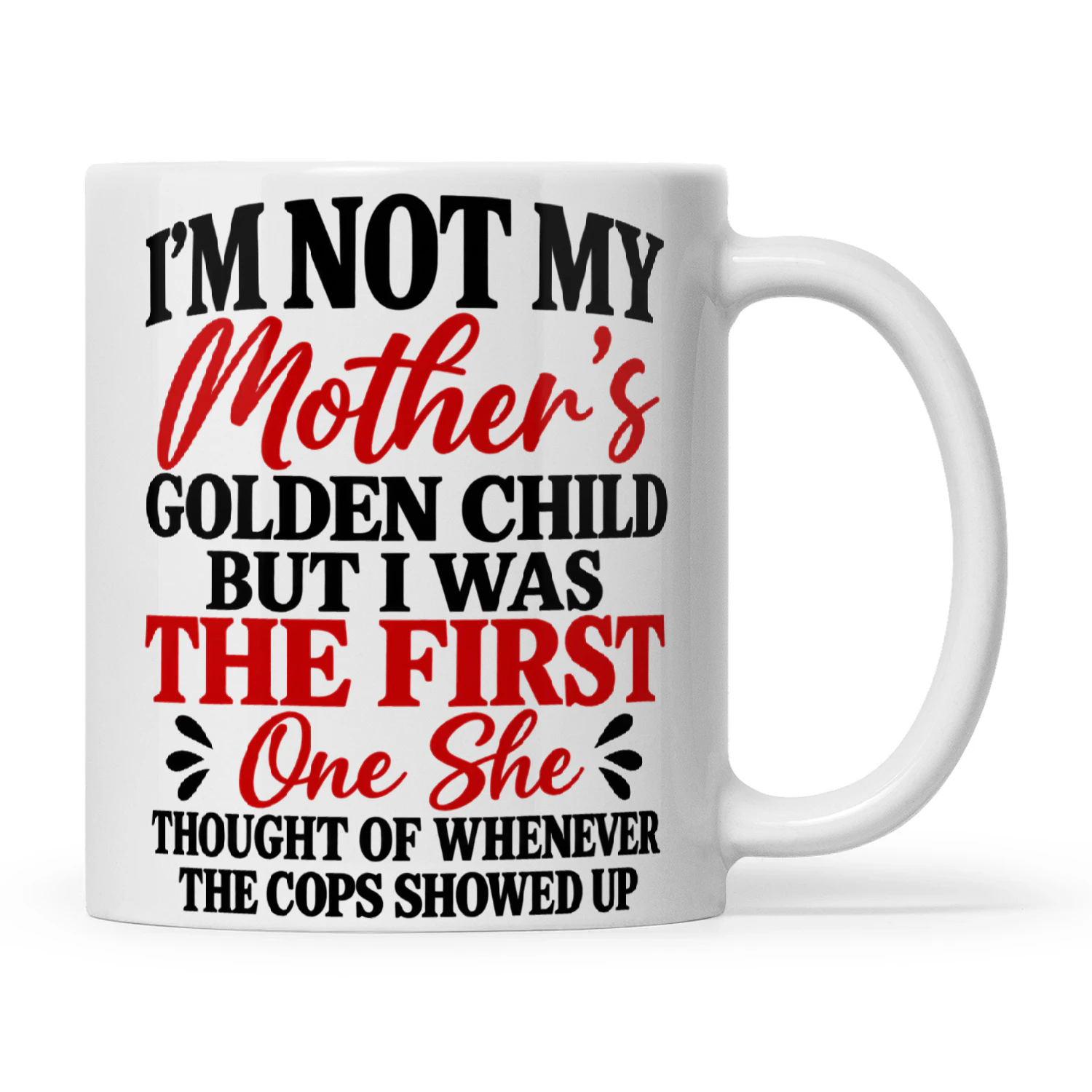 Quote Im Not My Mothers Golden Child But I Was The First One She Thought Of Whenever The Cops Showed Up