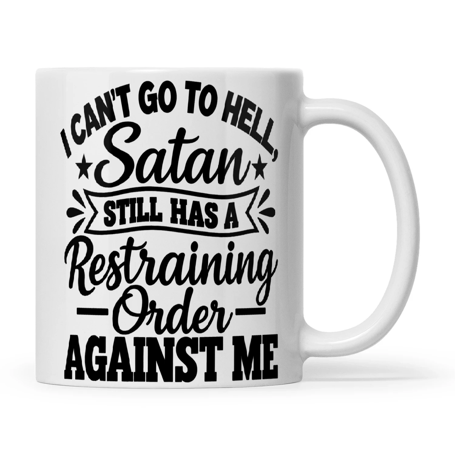 I Can’t Go To Hell The Devil Still Has Restraining Order Against Me