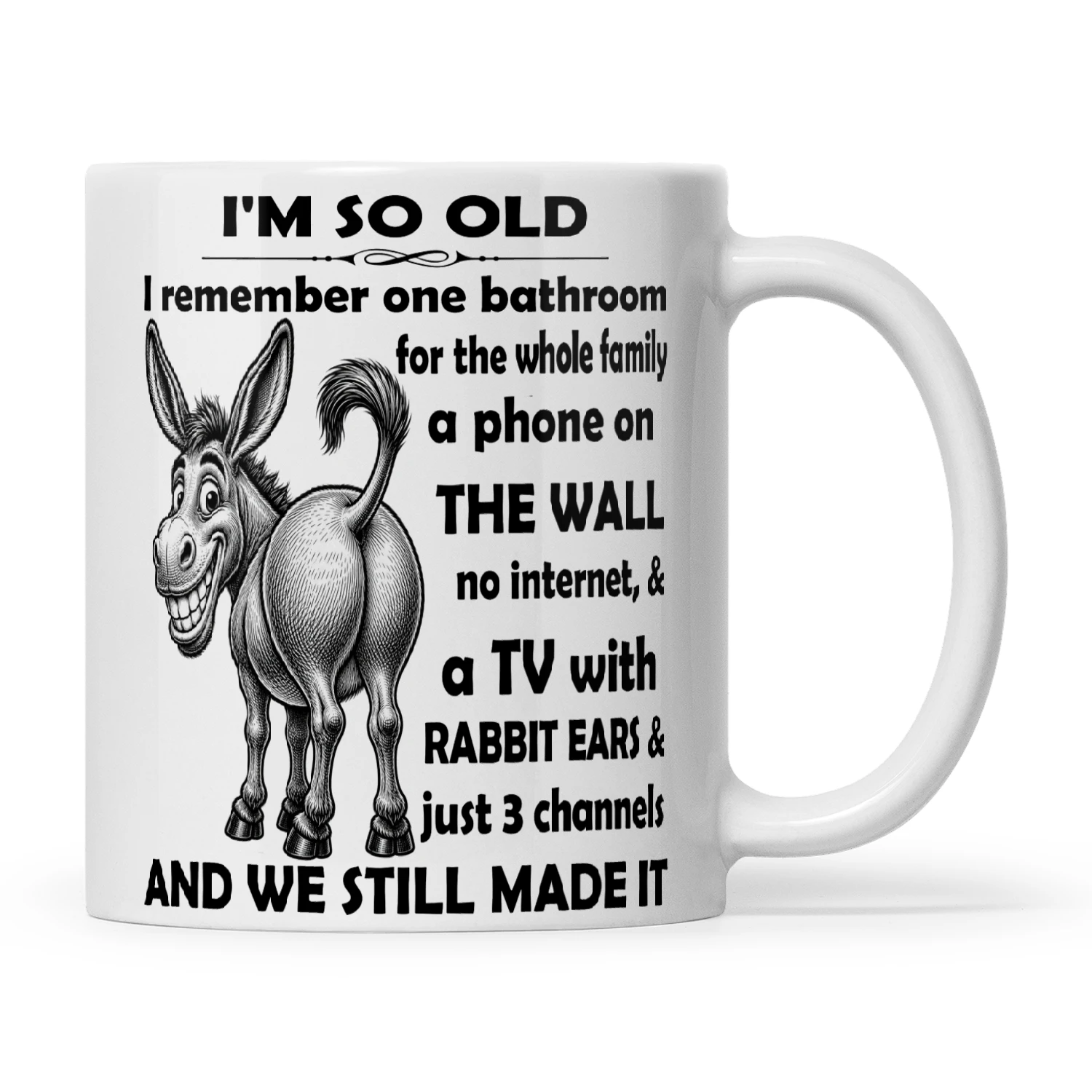 Donkey I'm So Old I Remember On Bathroom For The Whole Family Phone On