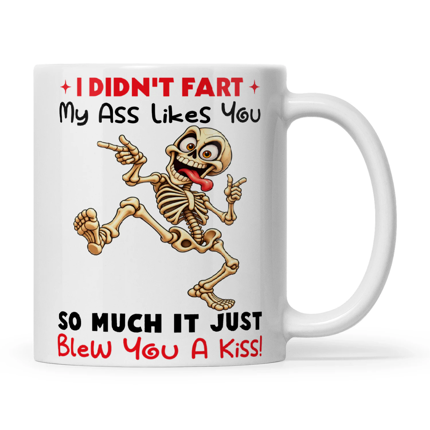 Skull I Didn't Fart My Ass Likes You So Much It Just Blew You A Kiss
