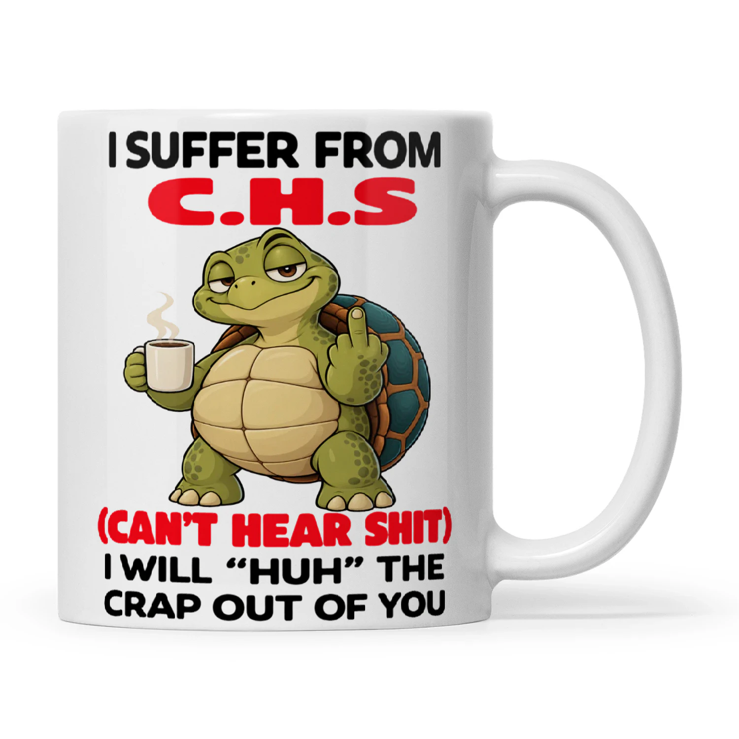 Turtle I Suffer From C.H.S Can’t Hear Shit I Will Huh The Crap Out Of You