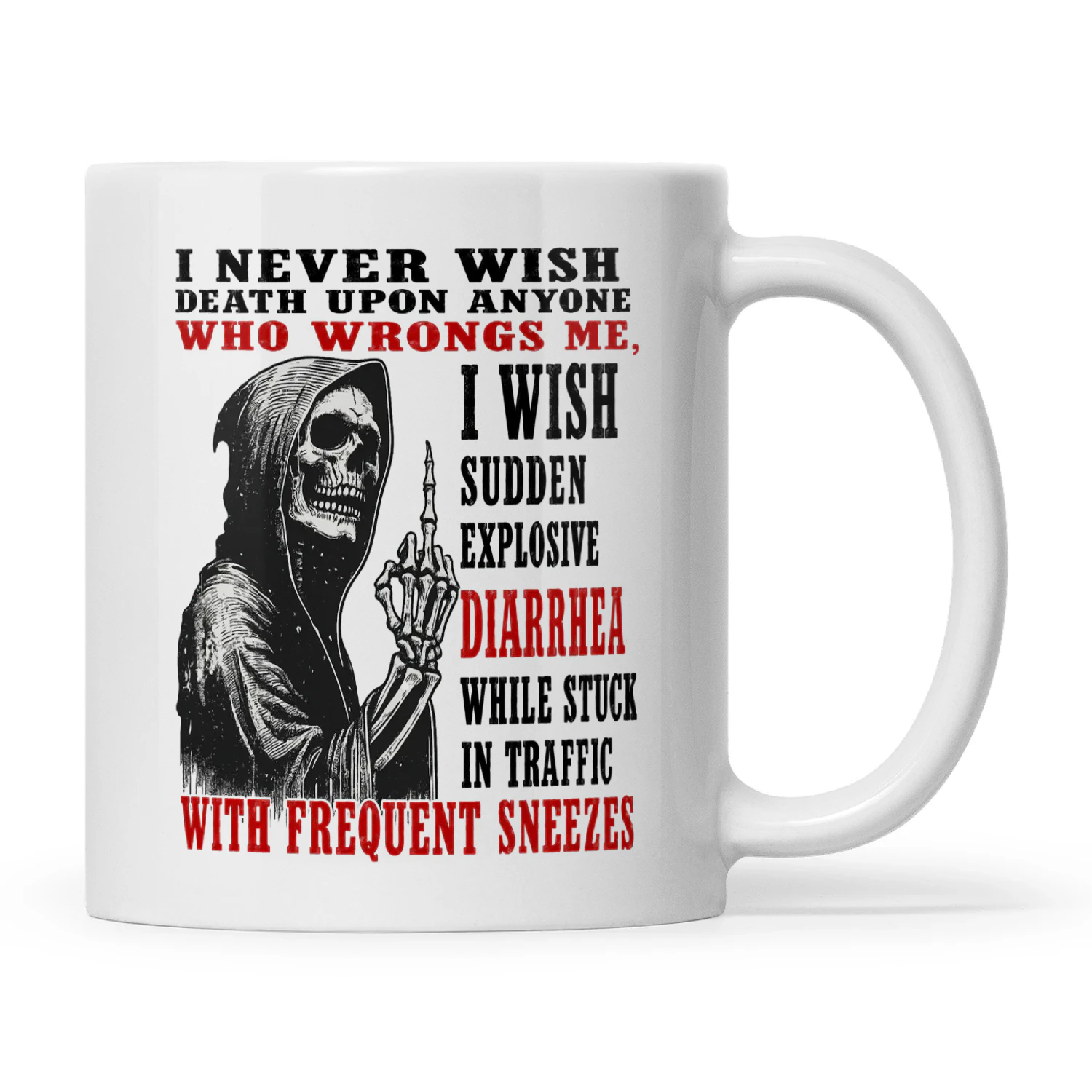 Skull I Never Wish Death Upon Anyone Who Wrongs Me