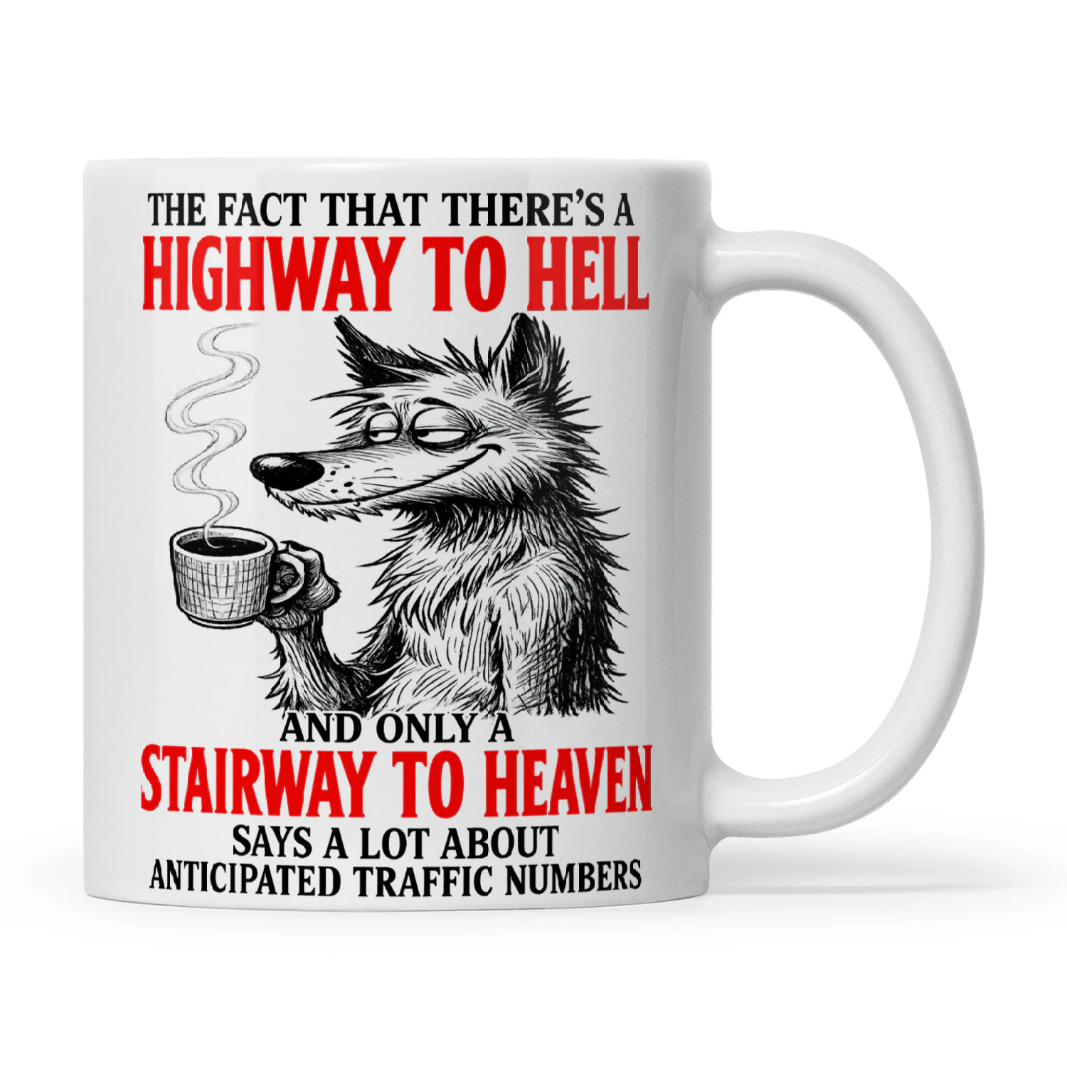 Wolf The Fact That There's A Highway To Hell And Only A Stairway To Heaven Says A Lot About Anticipated Traffic Numbers