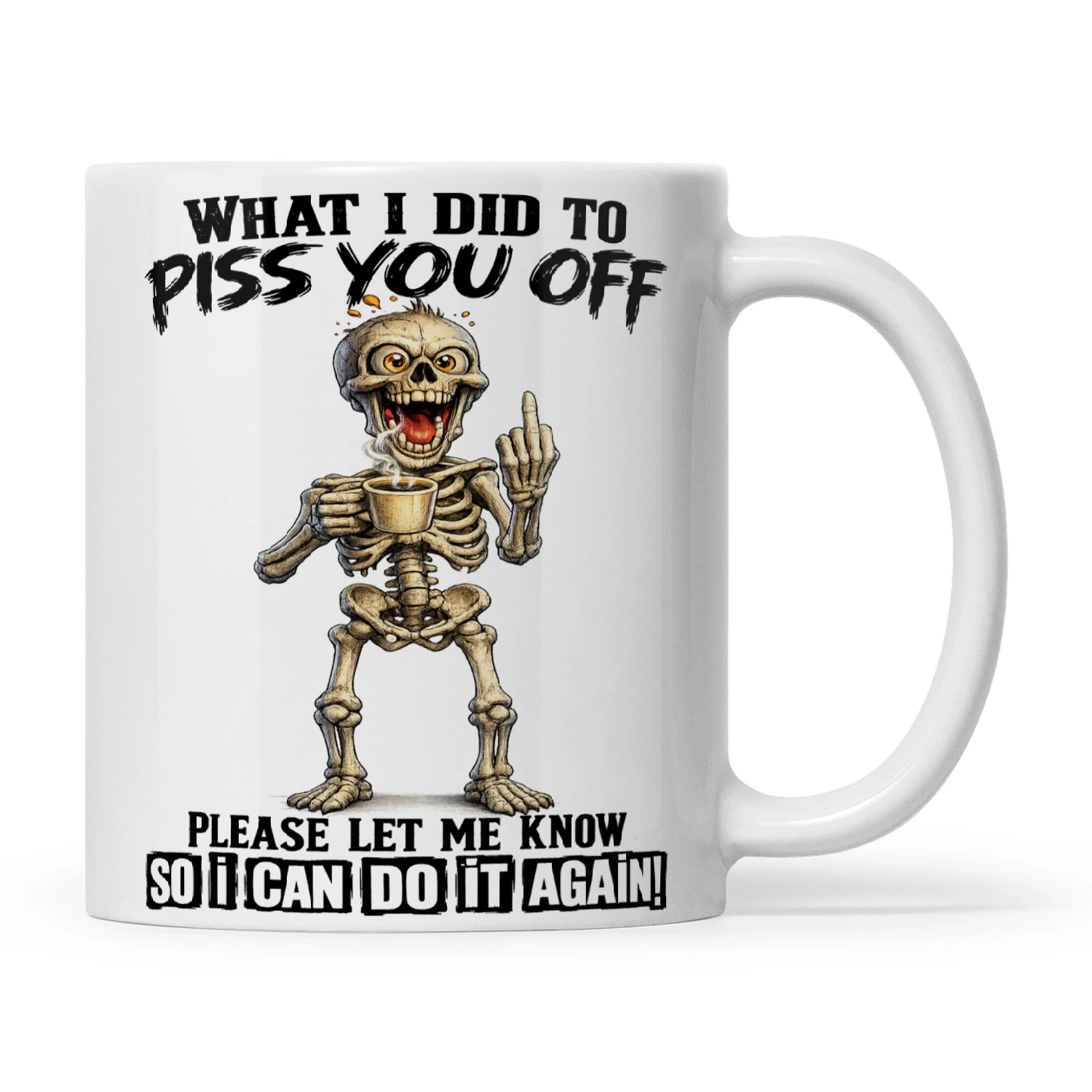 Skull What I Did To Piss You Off Please Let Me Know So I Can Do It Again