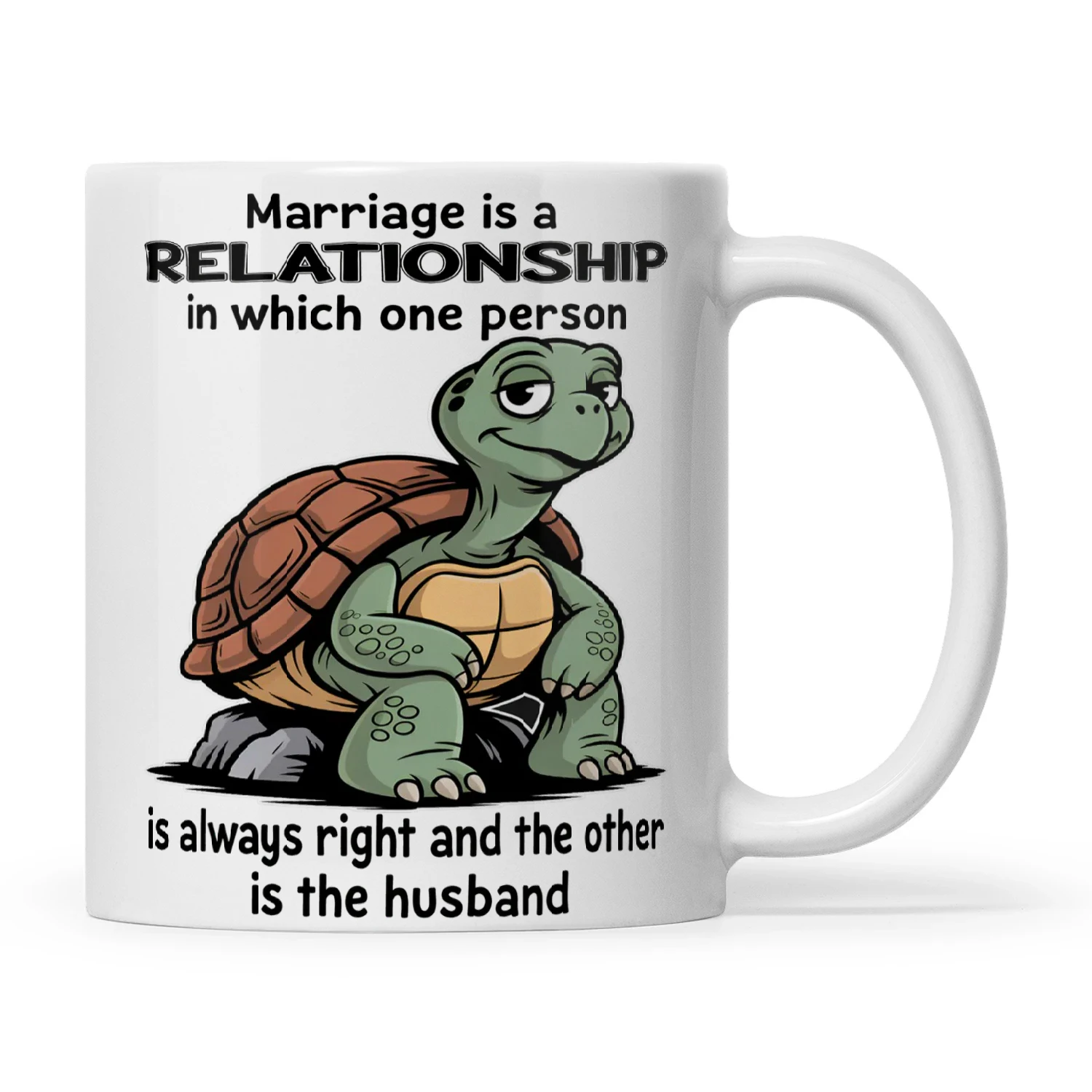 Turtle Marriage Is A Relationship In Which One Person Is Always Right And The Other Is The Husband