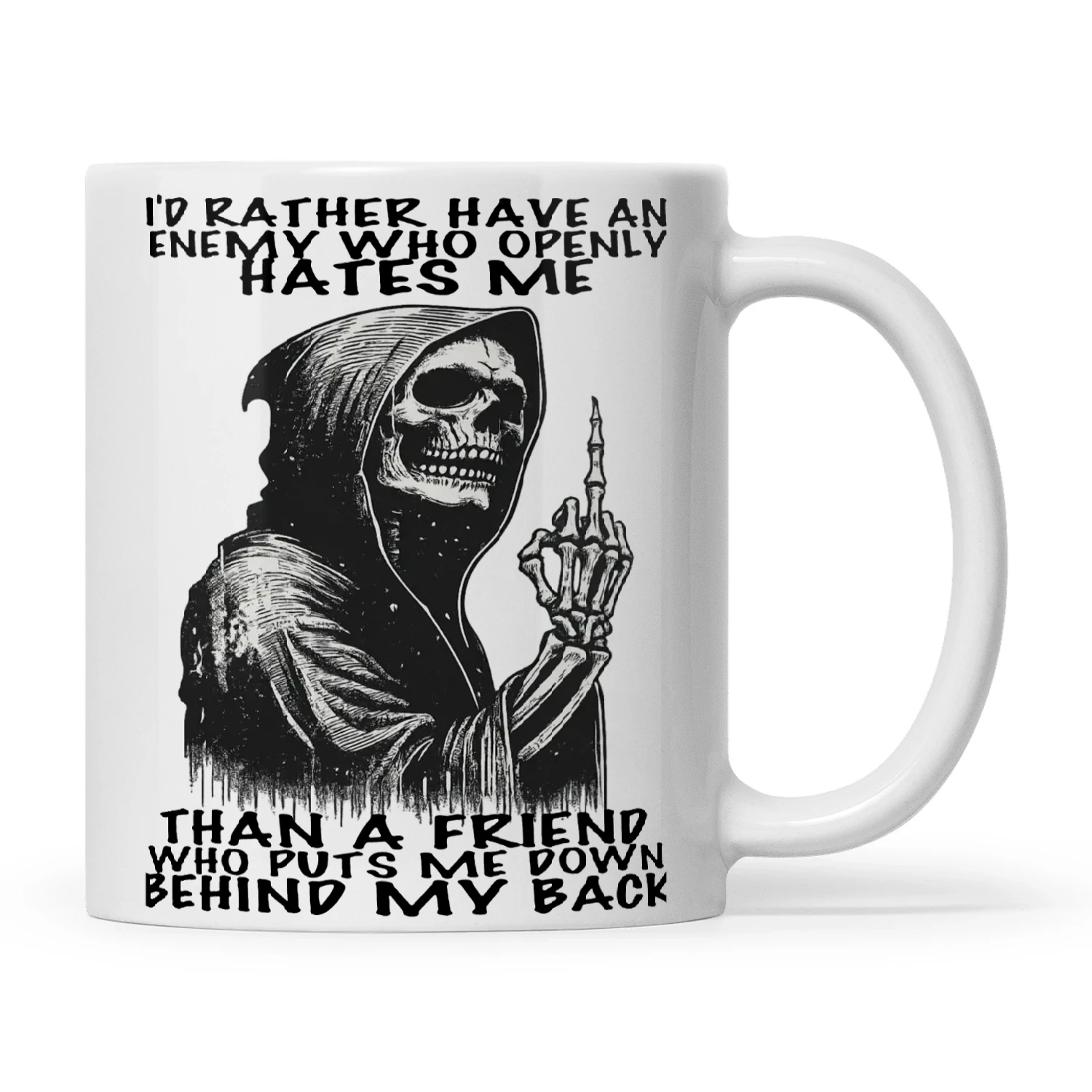 Skull I'd Rather Have An Enemy Who Openly Hates Me Than A Friend