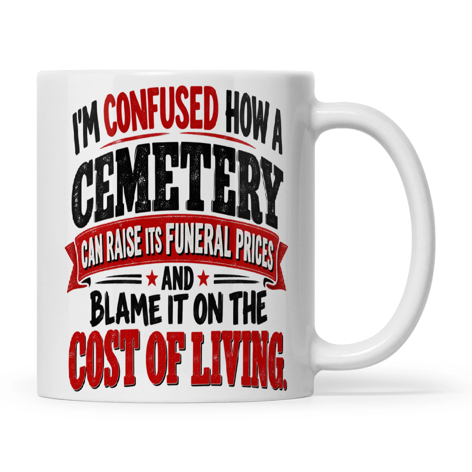 Quote Im Confused How A Cemetery Can Raise Its Funeral Prices And Blame It On The Cost Of Living