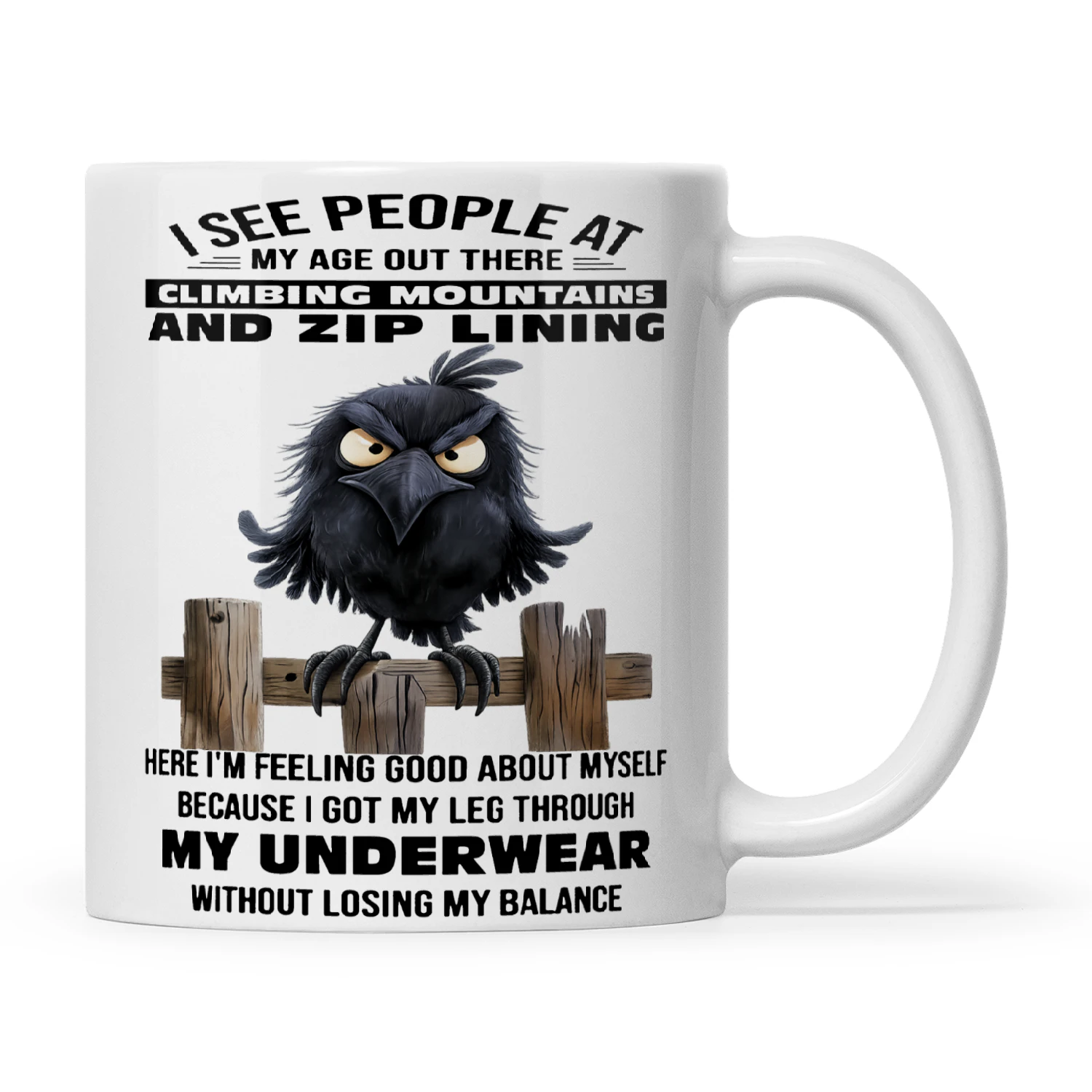 Raven I See People At My Age Out There Climbing Mountains And Zip Lining