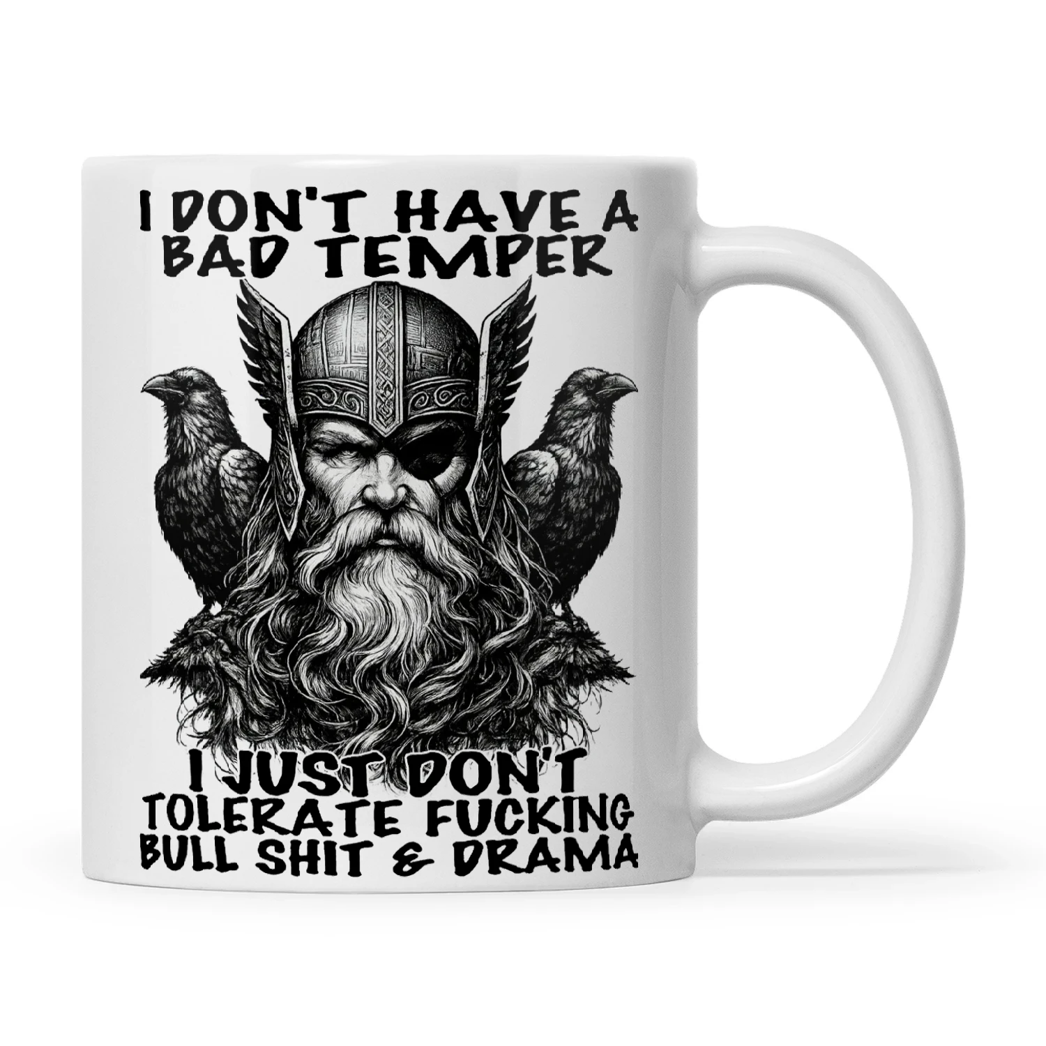 Viking Odin I Don't Have A Bad Temper I Just Don't Tolerate Fucking Bullshit And Drama