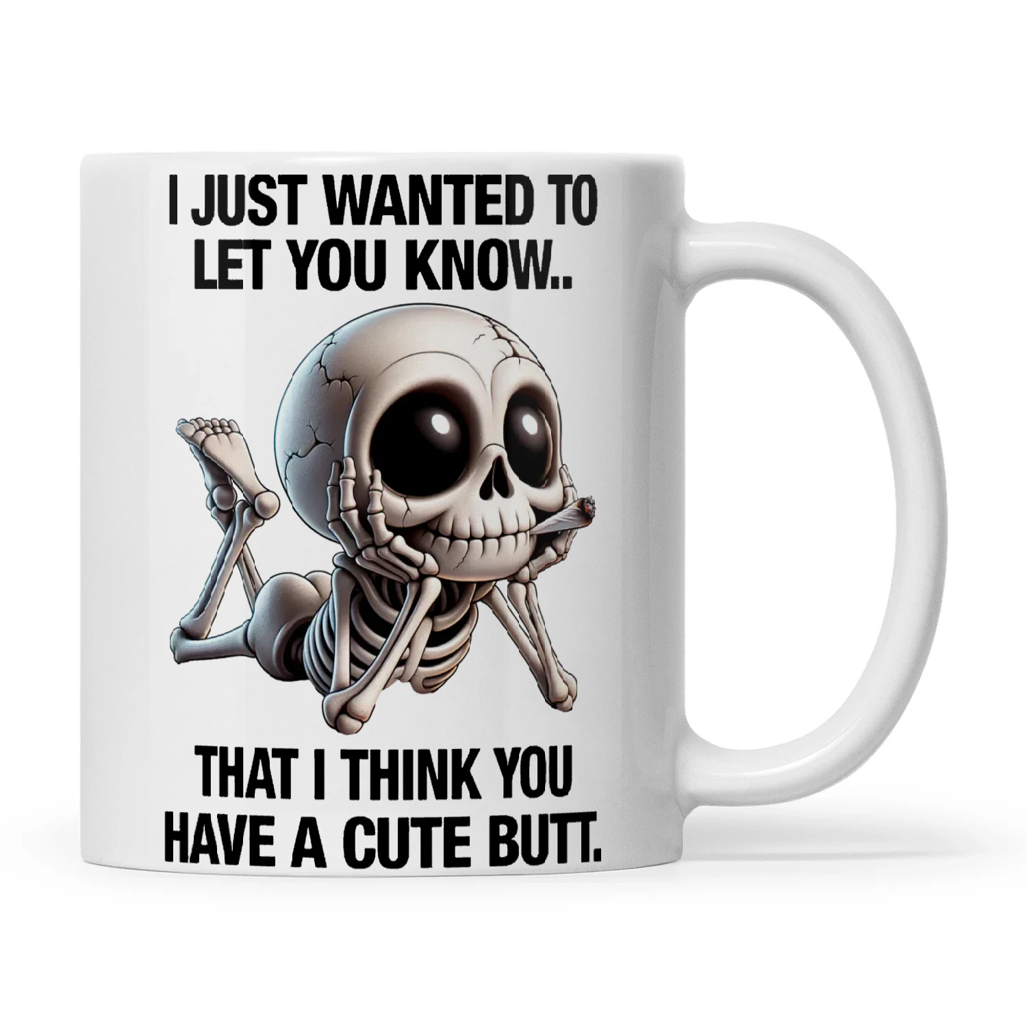Skull I Just Wanted To Let You Know That I Think You Have A Cute Butt