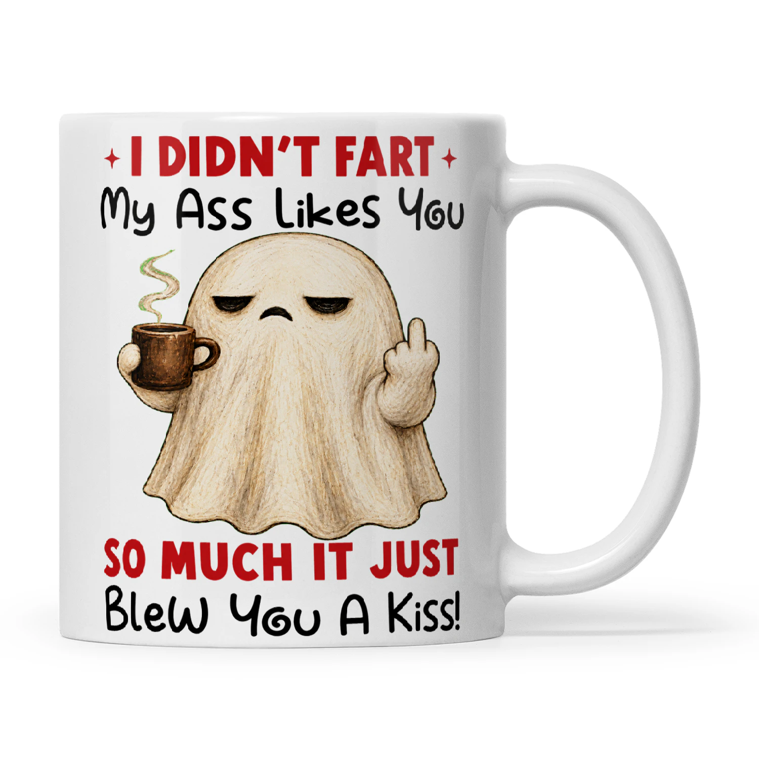 Ghost I Didn't Fart My Ass Likes You So Much It Just Blew You A Kiss