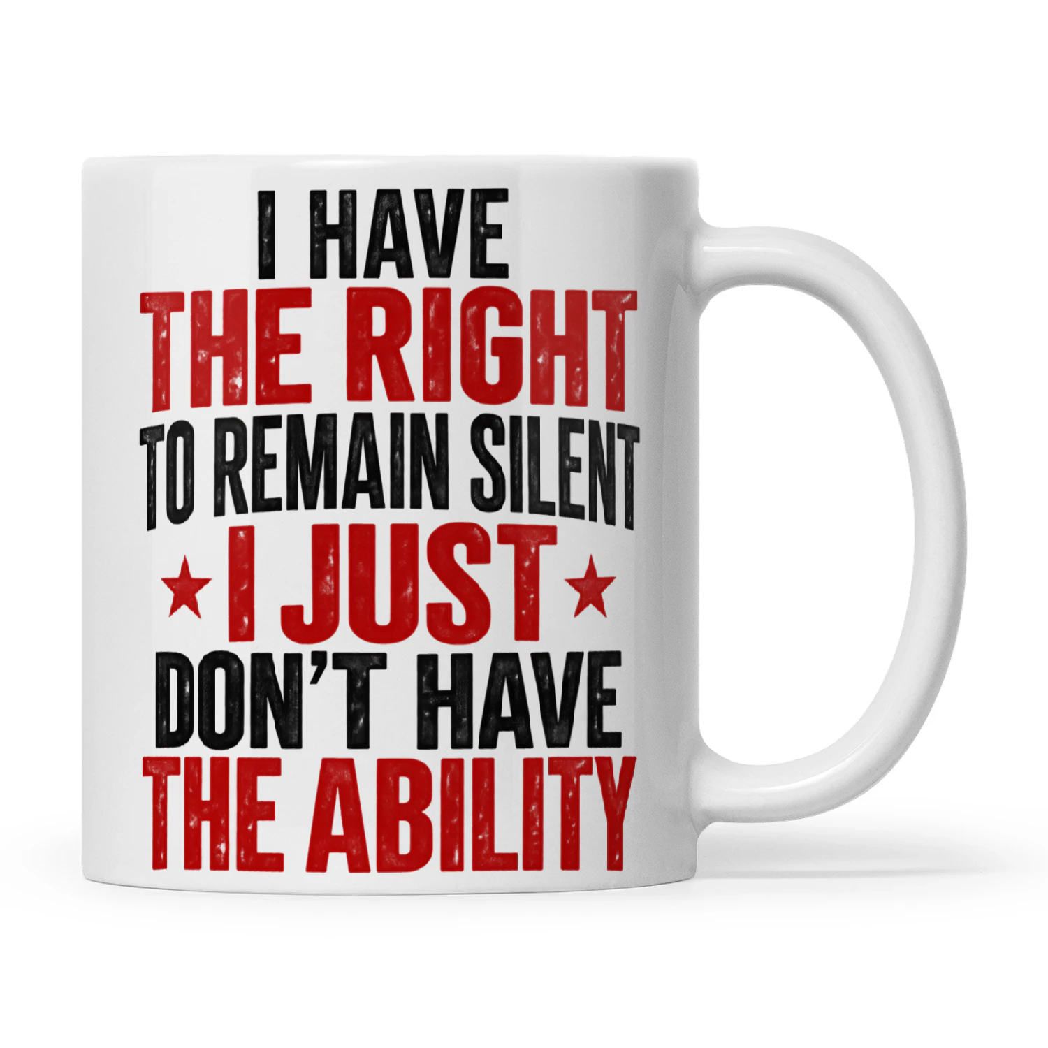 Quote I Have The Right To Remain Silent I Just Don’t Have The Ability