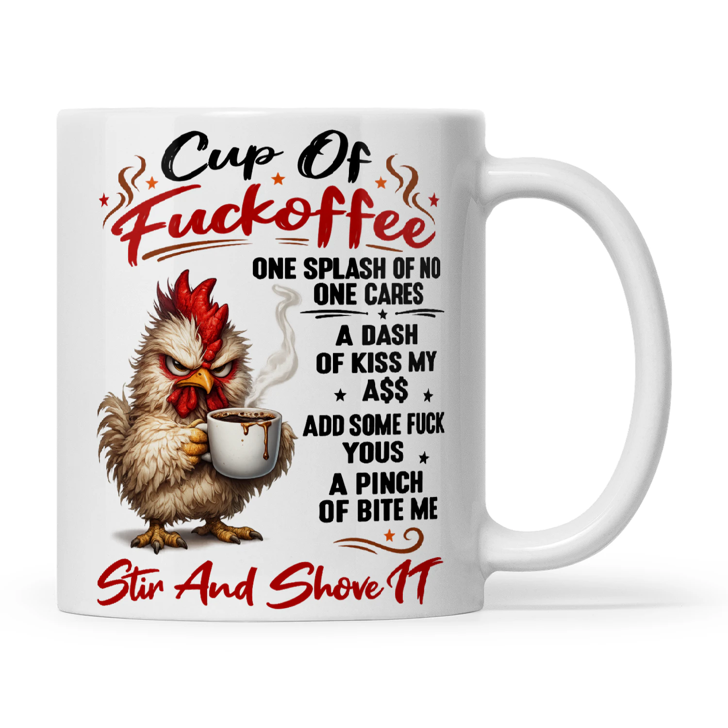 Chicken Cup Of Fuckoffee One Splash Of No One Cares A Dash Of Kiss My Ass
