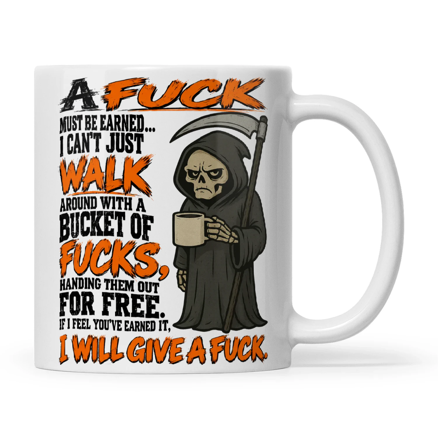 Skull A Fuck Must Be Earned I Can’t Just Walk Around With A Bucket Of Fucks Handing Them Out For Free If I Feel You’ve Earned It I Will Give A Fuck