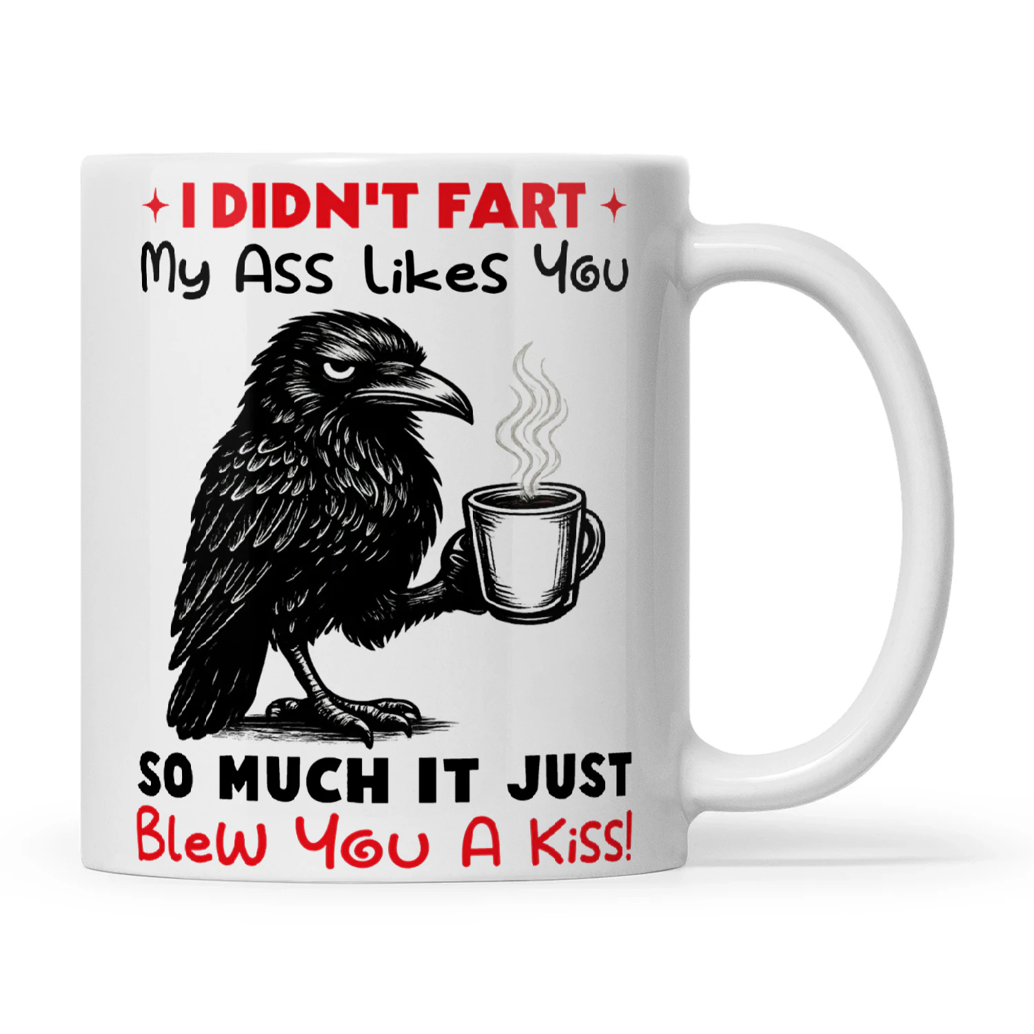 Raven I Didn’t Fart My Ass Likes You So Much It Just Blew You A Kiss