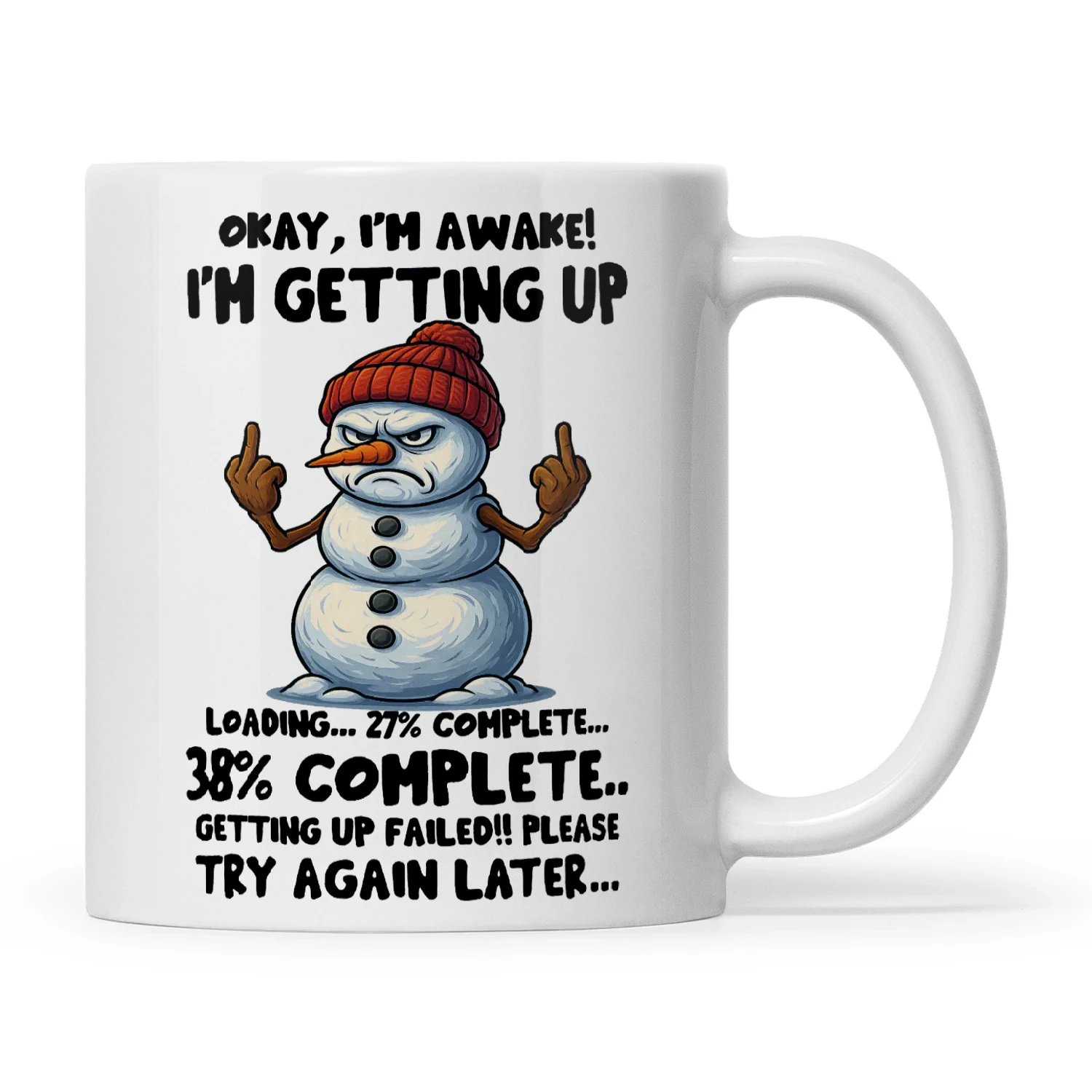 Snowman Okay I'm Awake I'm Getting Up Loading