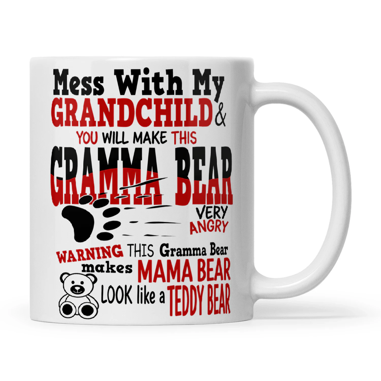 Mess With My Grandchild & You Will Make This Gramma Bear Very Angry