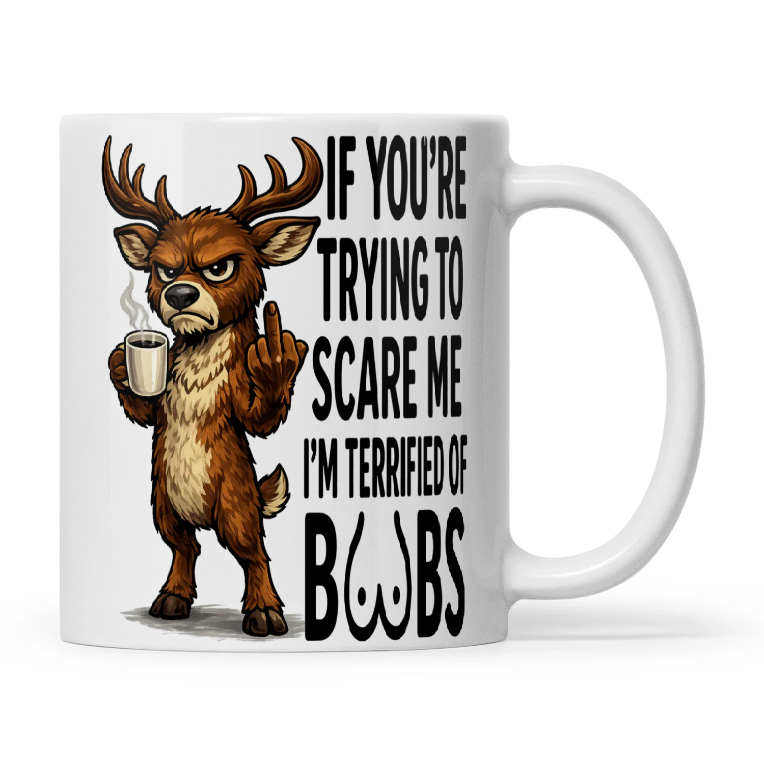 Deer If You’re Trying To Scare Me I’m Terrified Of Boobs