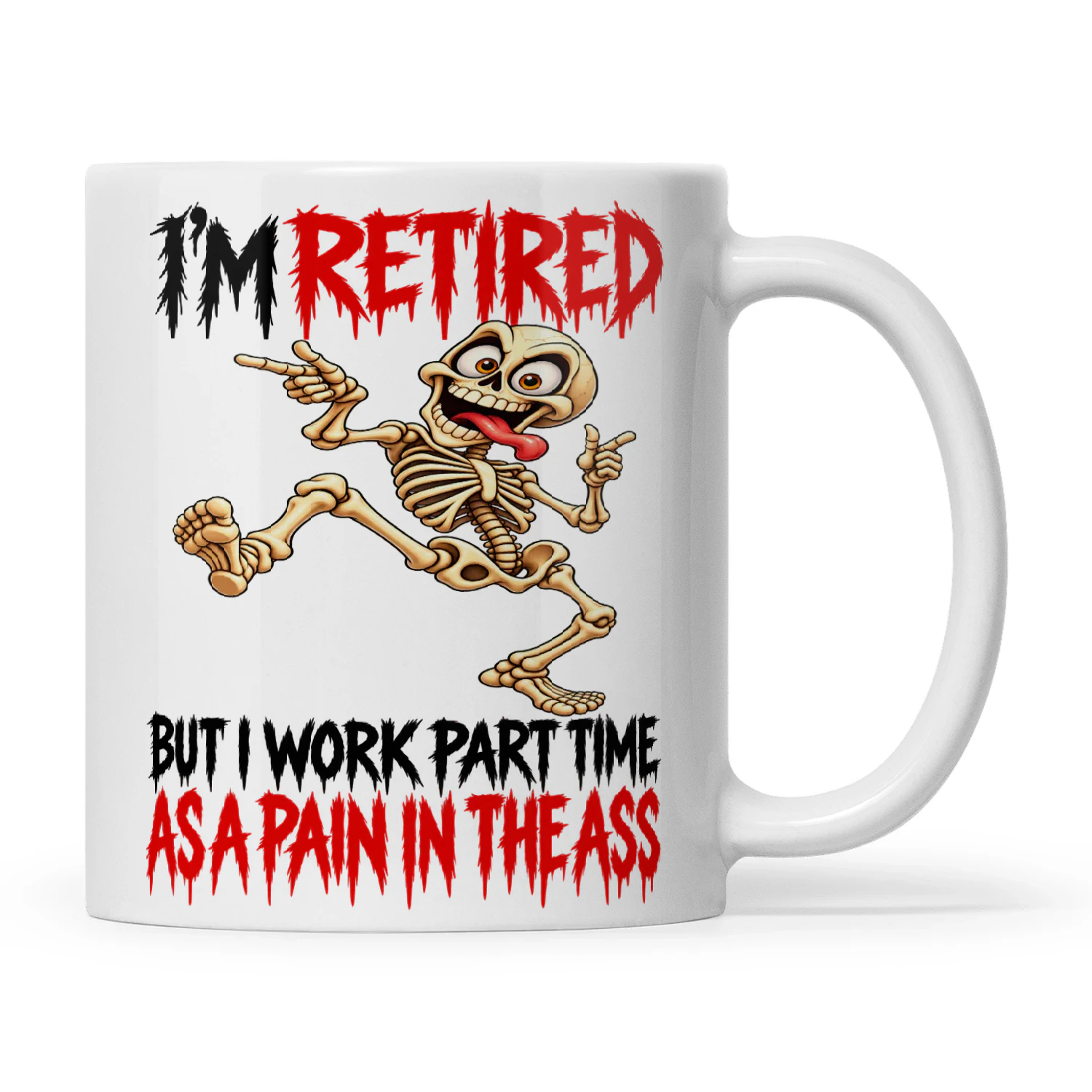 Skull I'm Retired But I Work Part Time As A Pain In The Ass