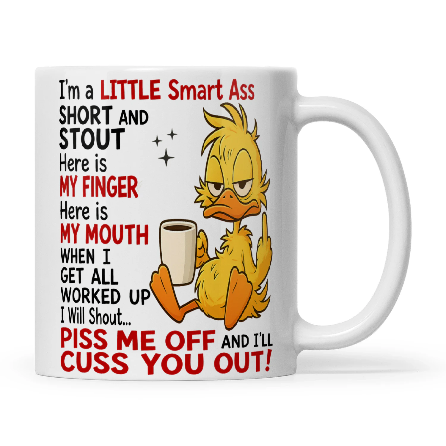 Duck I’m A Little Smart Ass Short And Stout Here Is My Finger copy