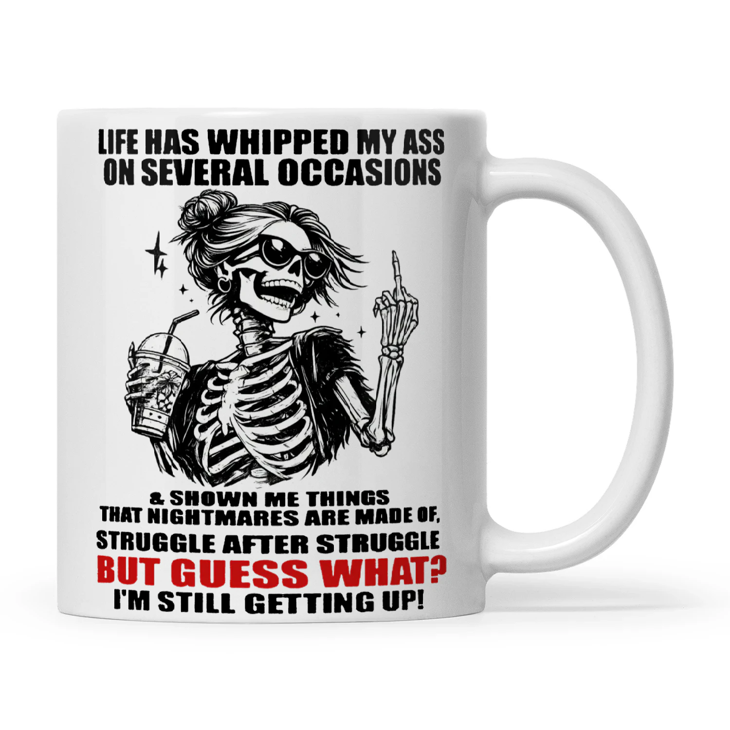 Skull Life Has Whipped My Ass On Several Occasions And Shown