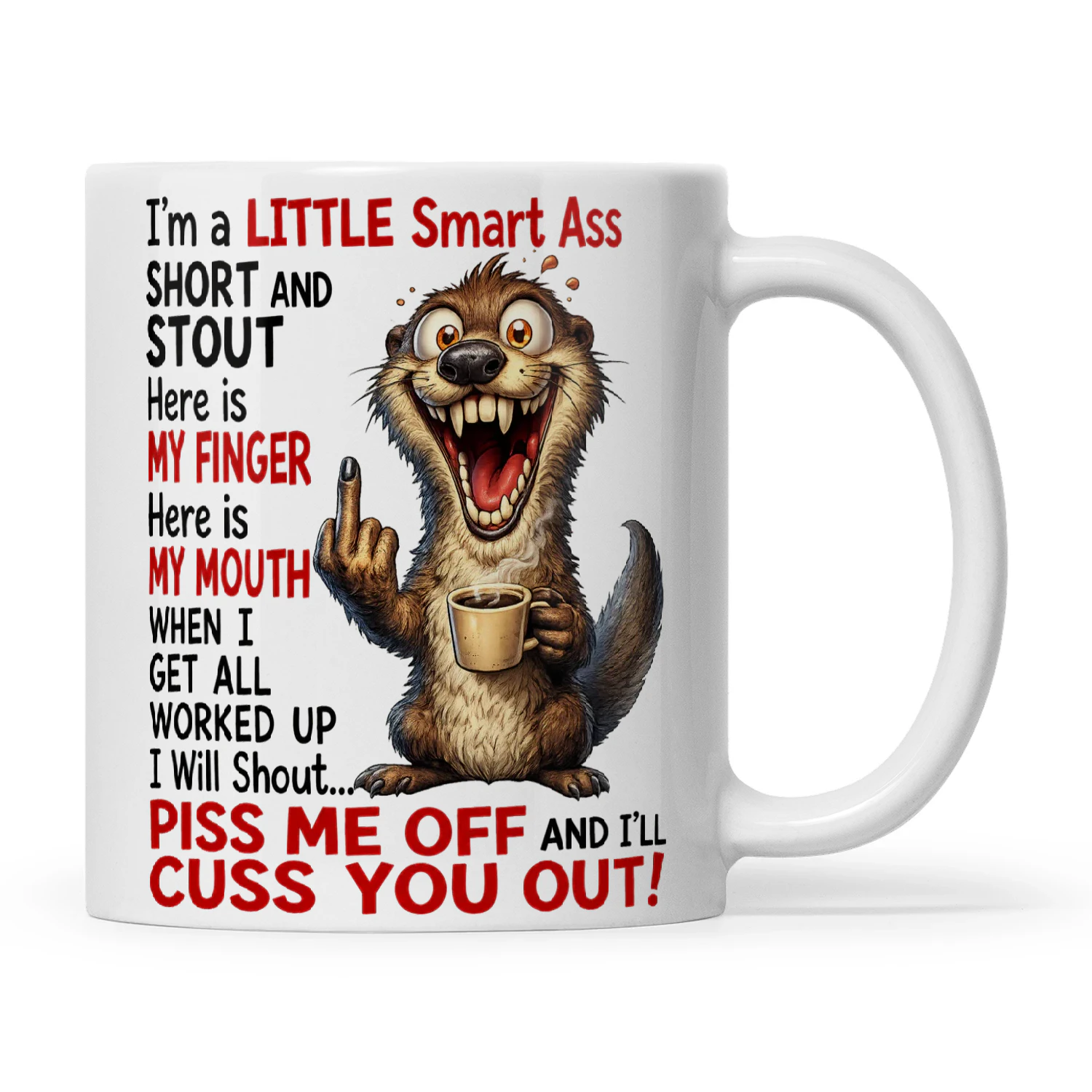 Otter I’m A Little Smart Ass Short And Stout Here Is My Finger1