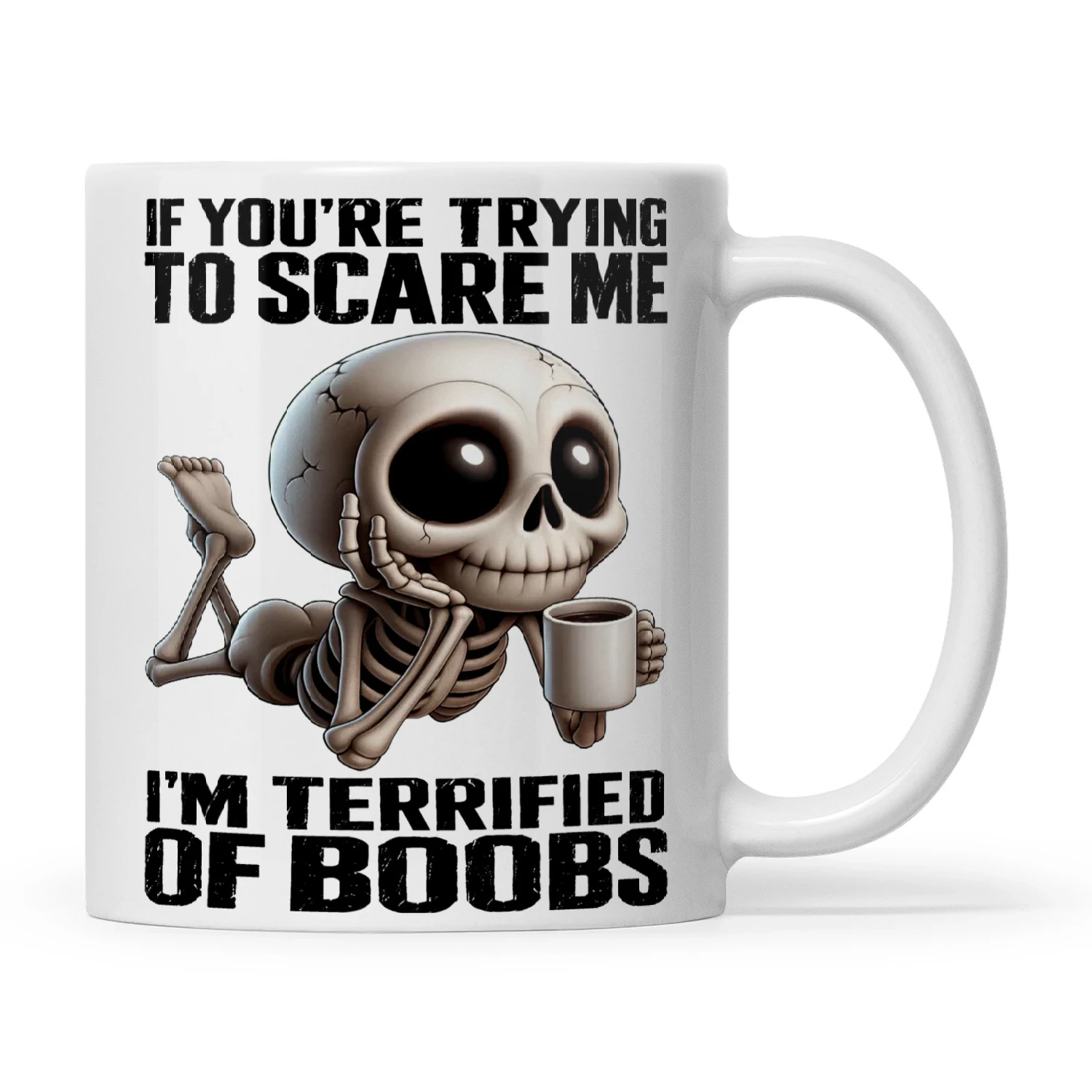 Skull If You're Trying To Scare Me I'm Terrified Of Boobs