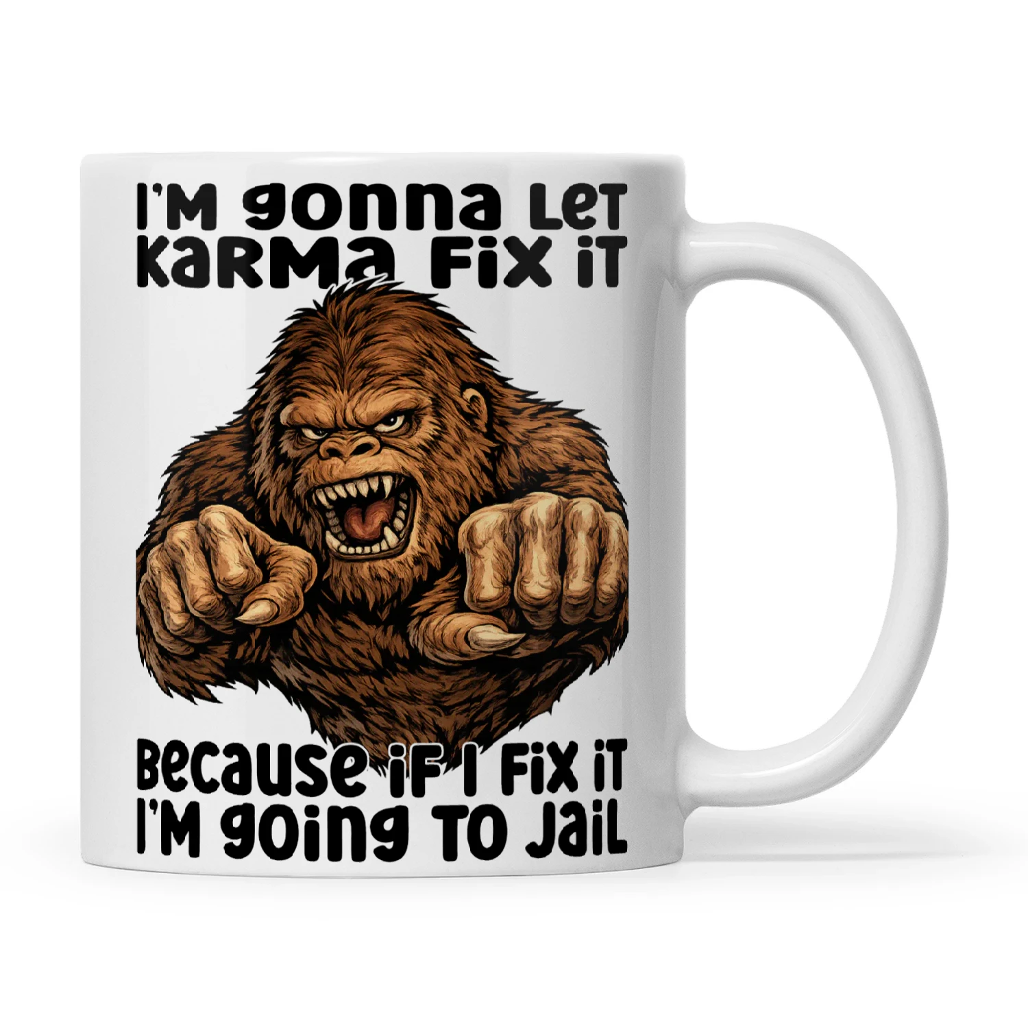 Bigfoot I Am Going To Let Karma Fix It