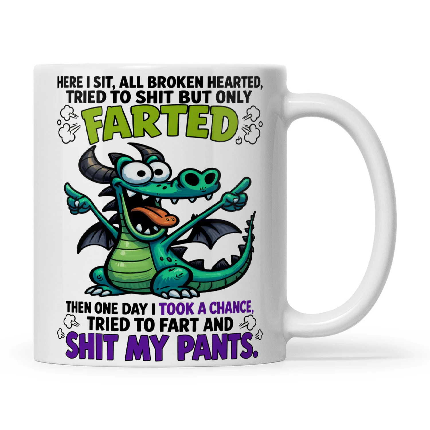 Dragon Here I Sit All Broken Hearted Tried To Shit But Only Farted Then One Day I Took A Chance Tried