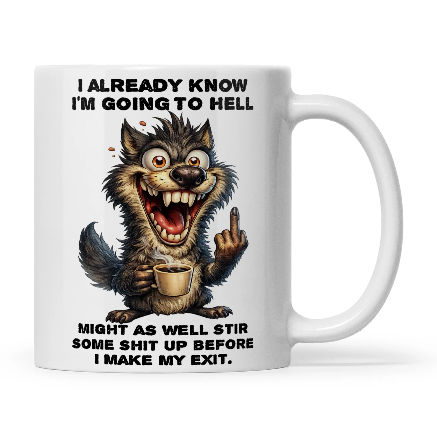 Wolf I Already Know I'm Going To Hell Might As Well Stir Some Shit Up ...
