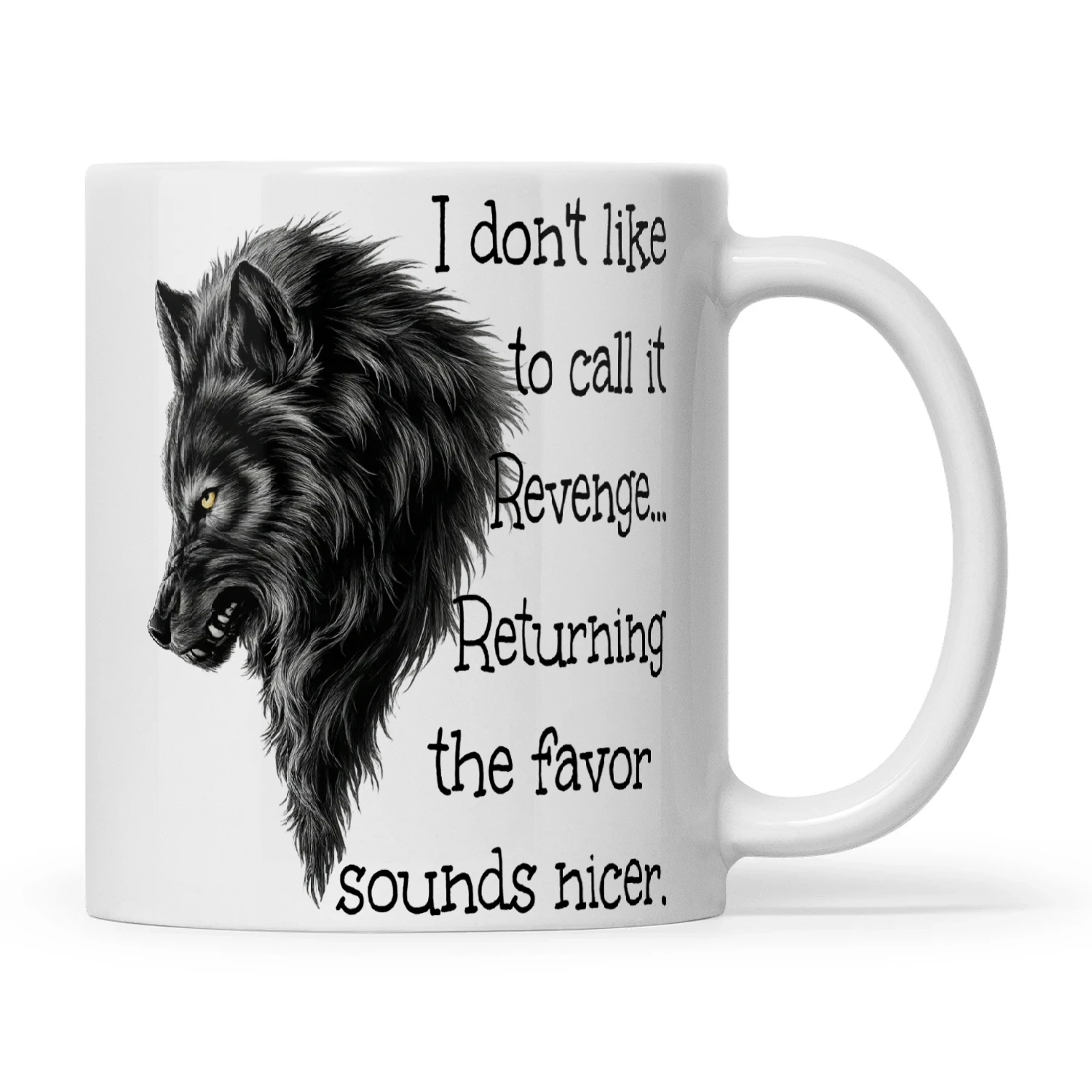 Wolf I Don't Like To Call It Revenge Returning The Favor Sounds Nicer