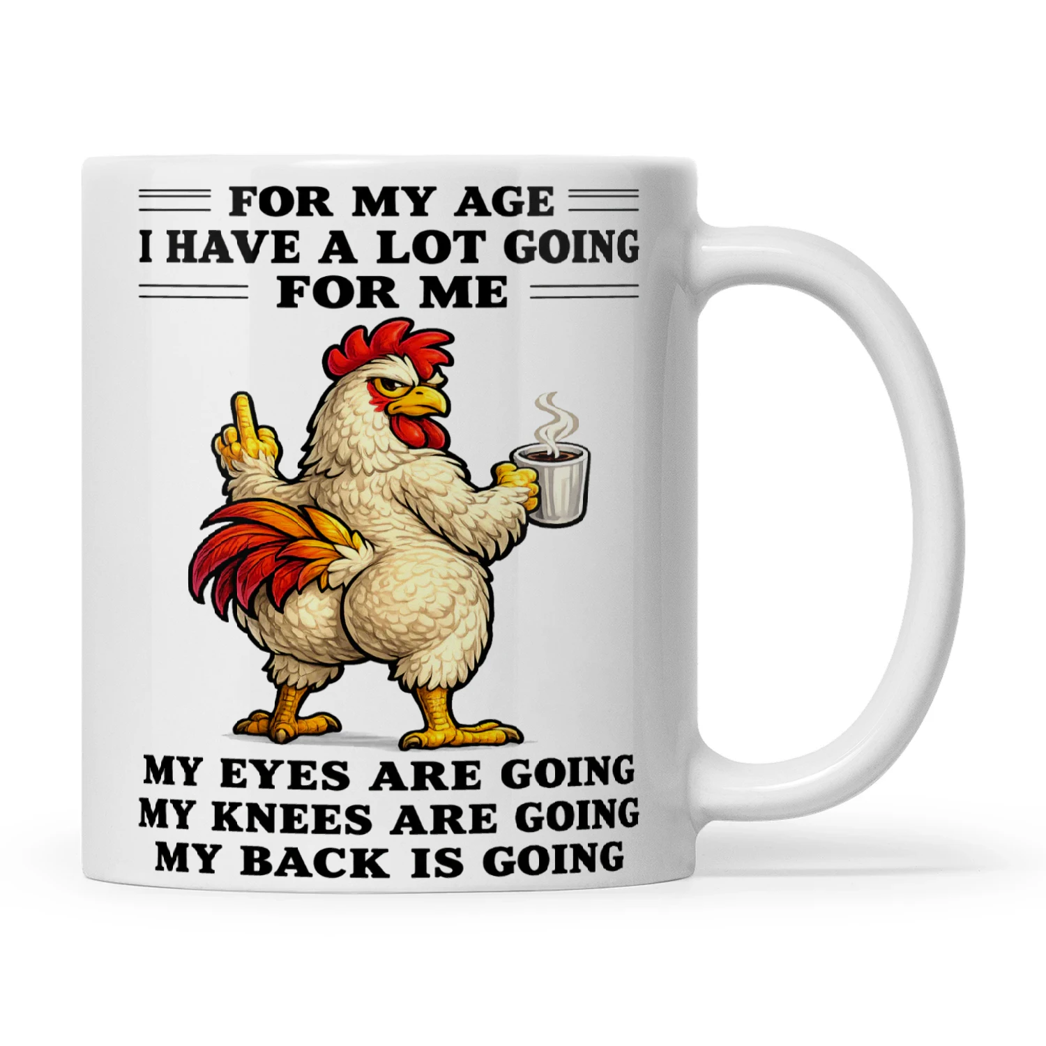 Chicken For My Age I Have A Lot Going For Me My Eyes Are Going