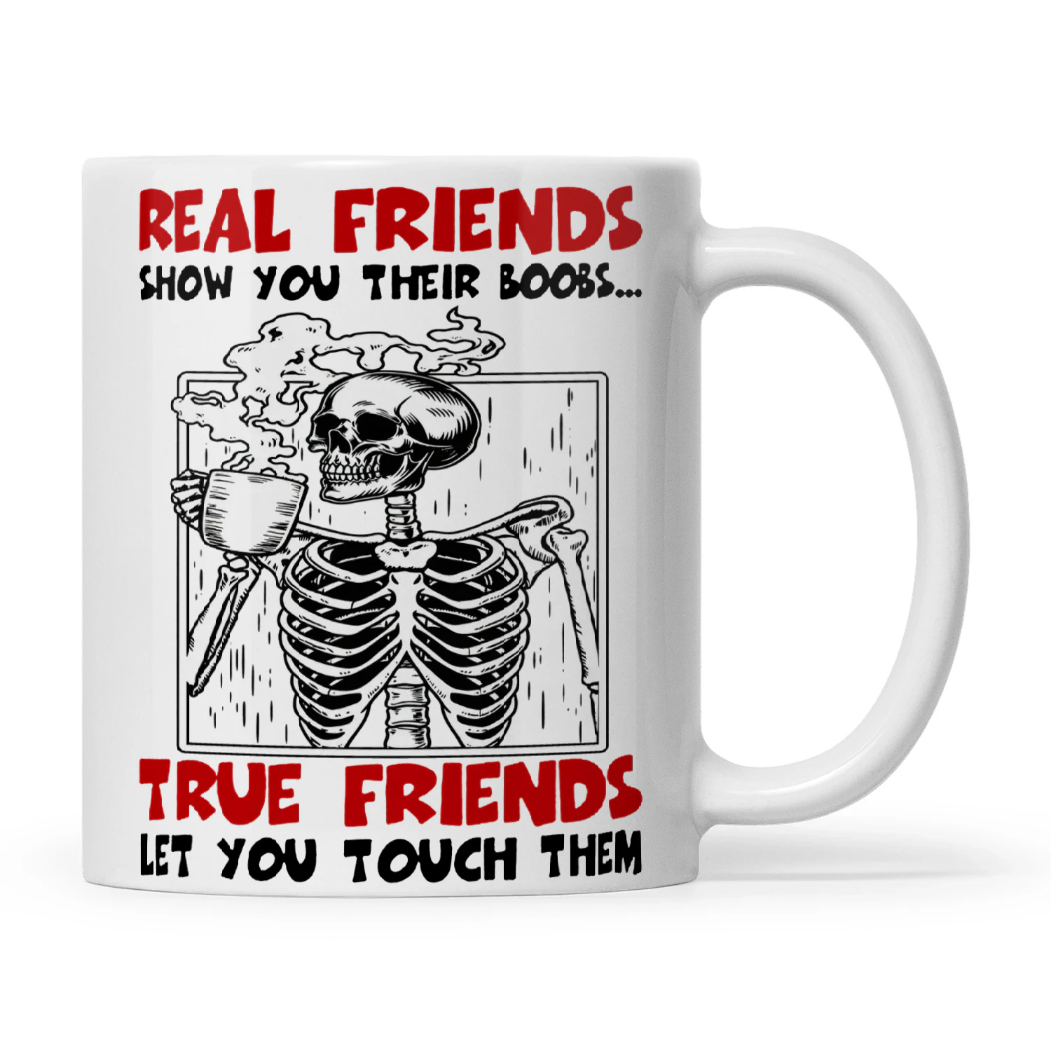 Skull Real Friends Show You Their Boobs True Friends Let You Touch Them