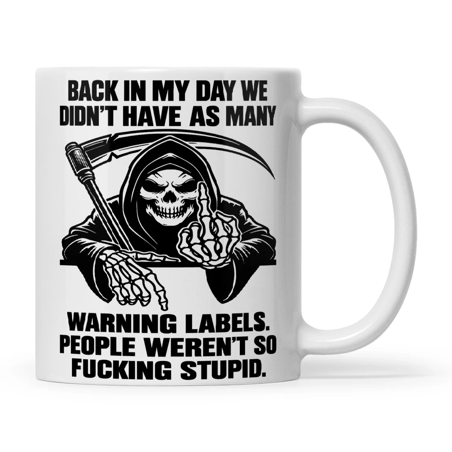 Skull Back In My Day We Didn't Have As Many Warning Labels People Weren't So Fucking Stupid