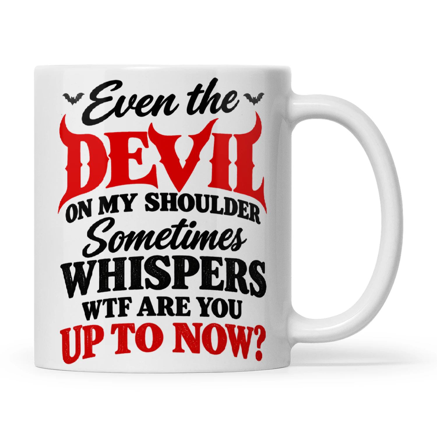 Quote Even The Devil On My Shoulder Sometimes Whispers WTF Are You Up To Now