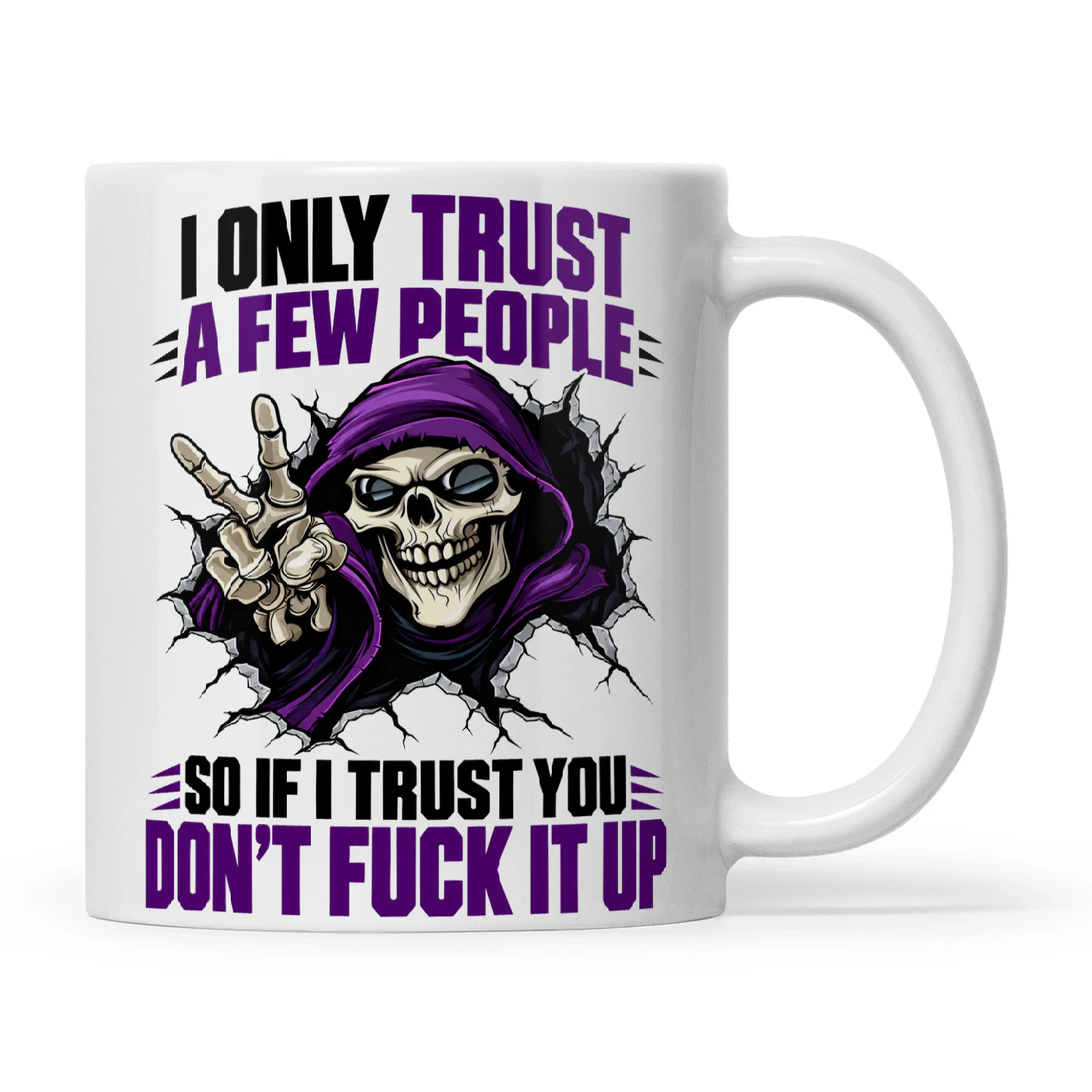 Skull I Only Trust A Few People So If I Trust You Don't Fuck It Up