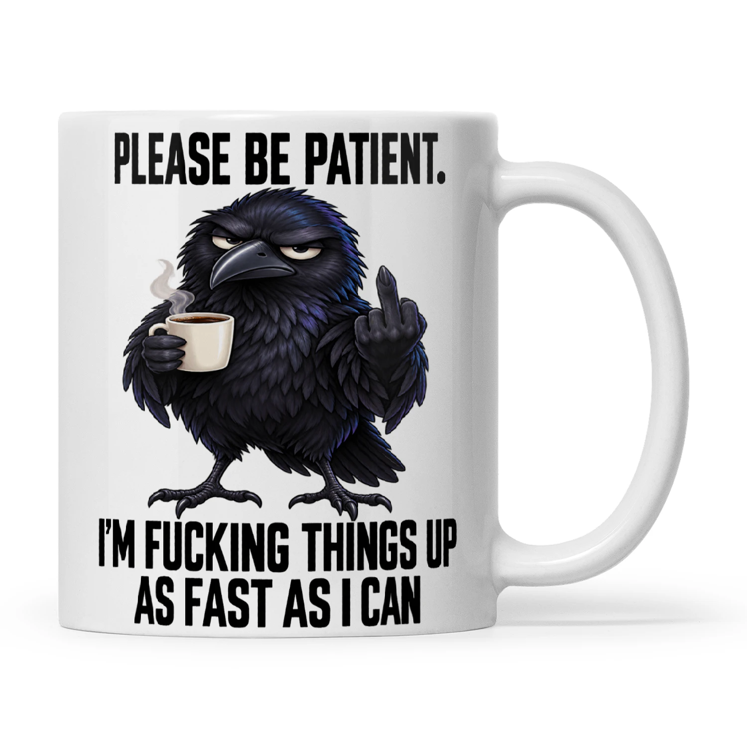 Raven Please Be Patient I'm Fucking Things Up As Fast As I Can